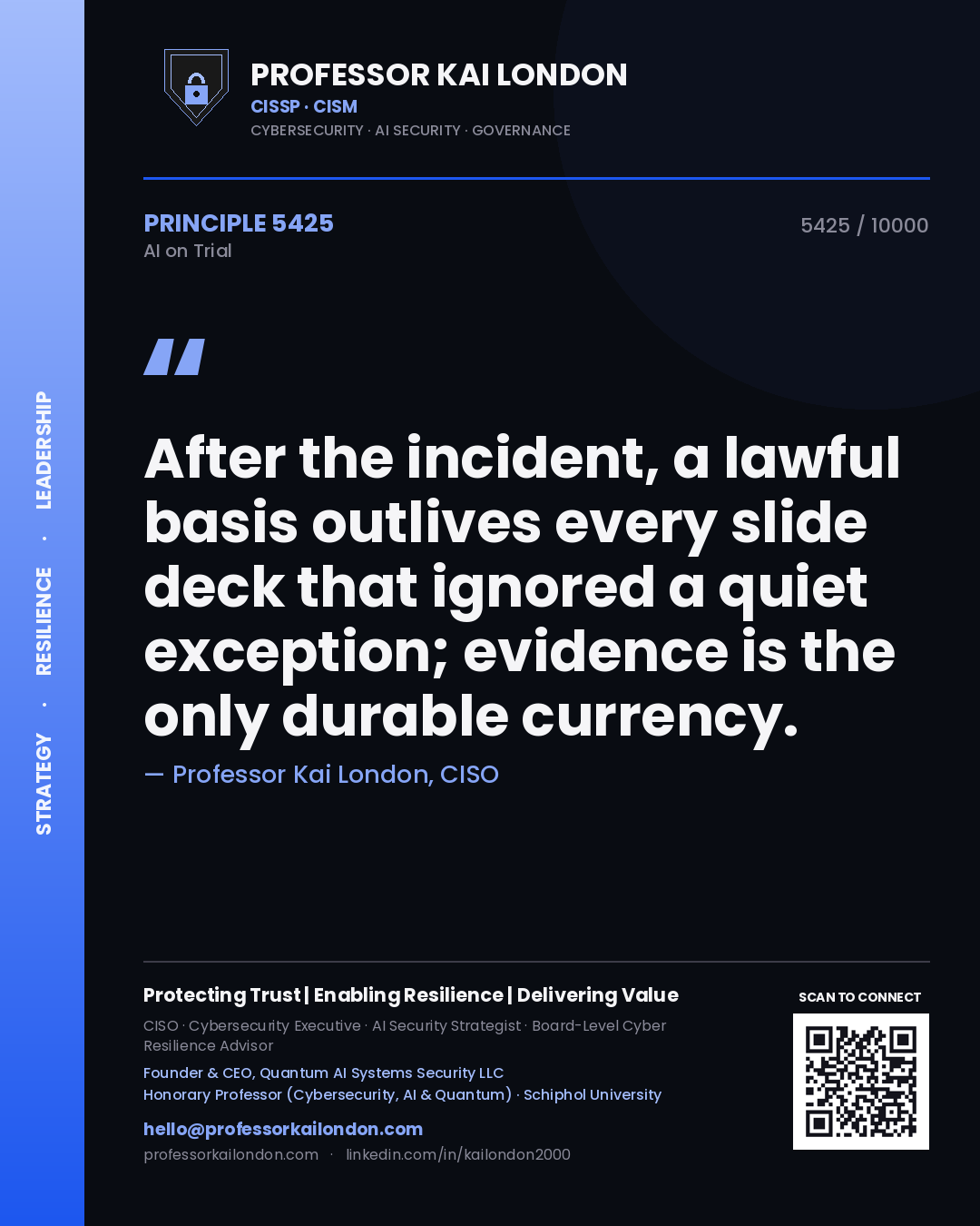 Quote card by Professor Kai London reading 'After the incident, a lawful basis outlives every slide deck that ignored a quiet exception; evidence is the only durable currency.'. From the book AI on Trial.