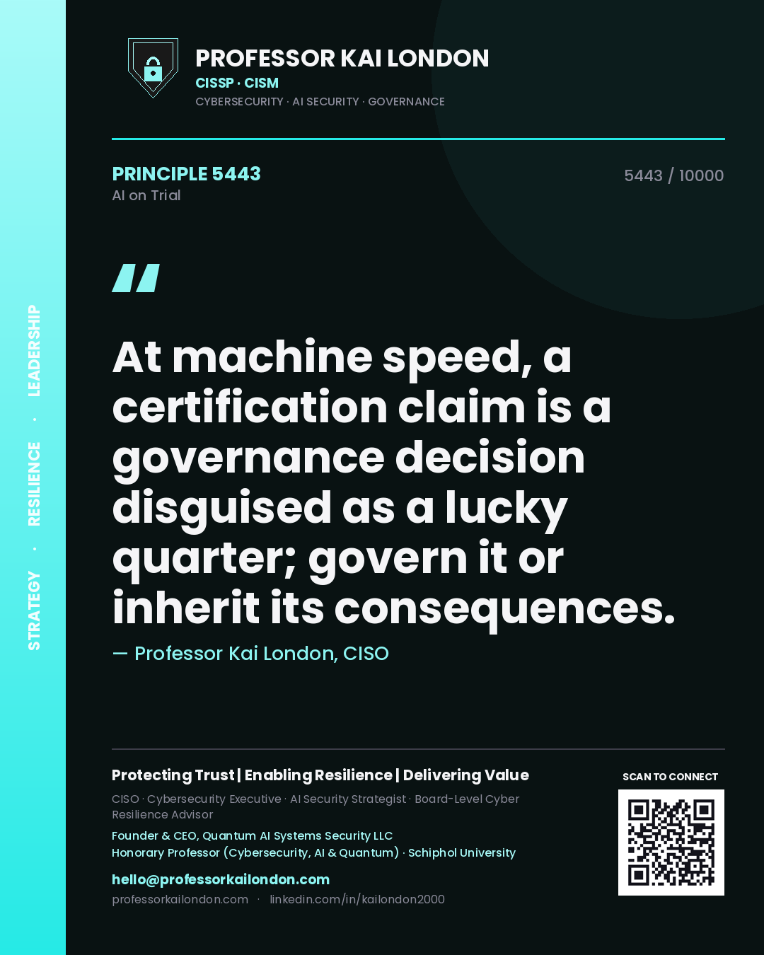 Quote card by Professor Kai London reading 'At machine speed, a certification claim is a governance decision disguised as a lucky quarter; govern it or inherit its consequences.'. From the book AI on Trial.