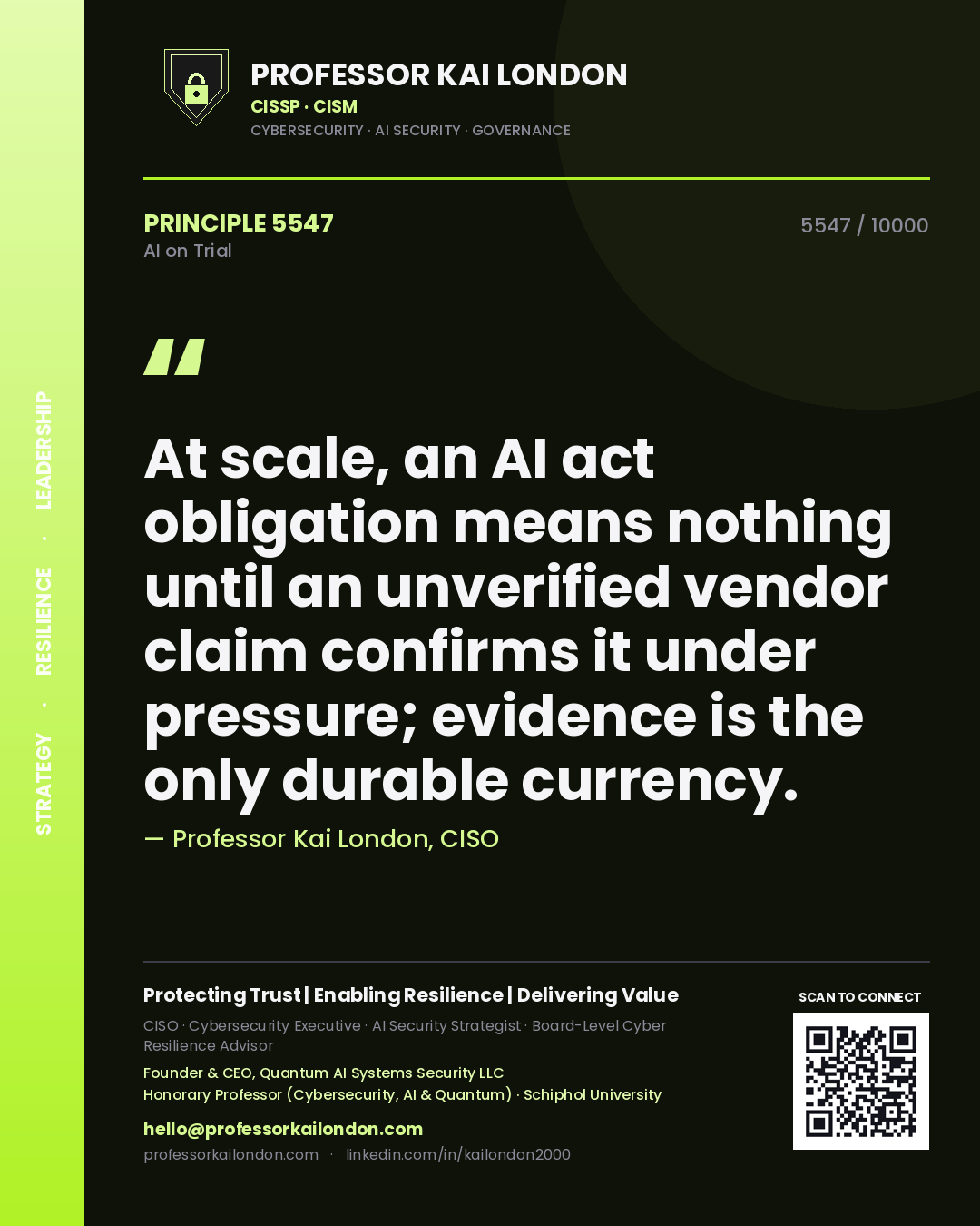 Quote card by Professor Kai London reading 'At scale, an AI act obligation means nothing until an unverified vendor claim confirms it under pressure; evidence is the only durable currency.'. From the book AI on Trial.