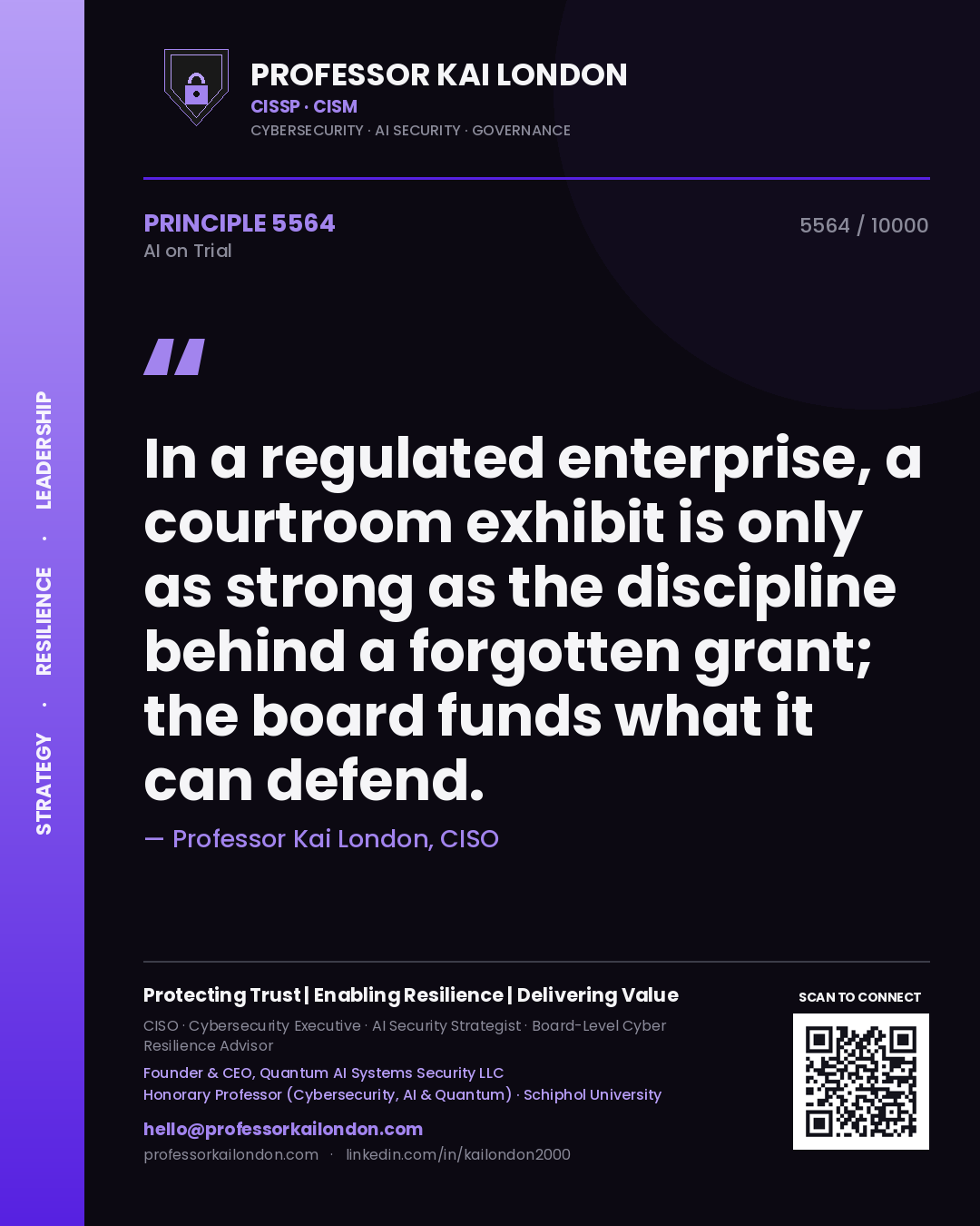 Quote card by Professor Kai London reading 'In a regulated enterprise, a courtroom exhibit is only as strong as the discipline behind a forgotten grant; the board funds what it can defend.'. From the book AI on Trial.