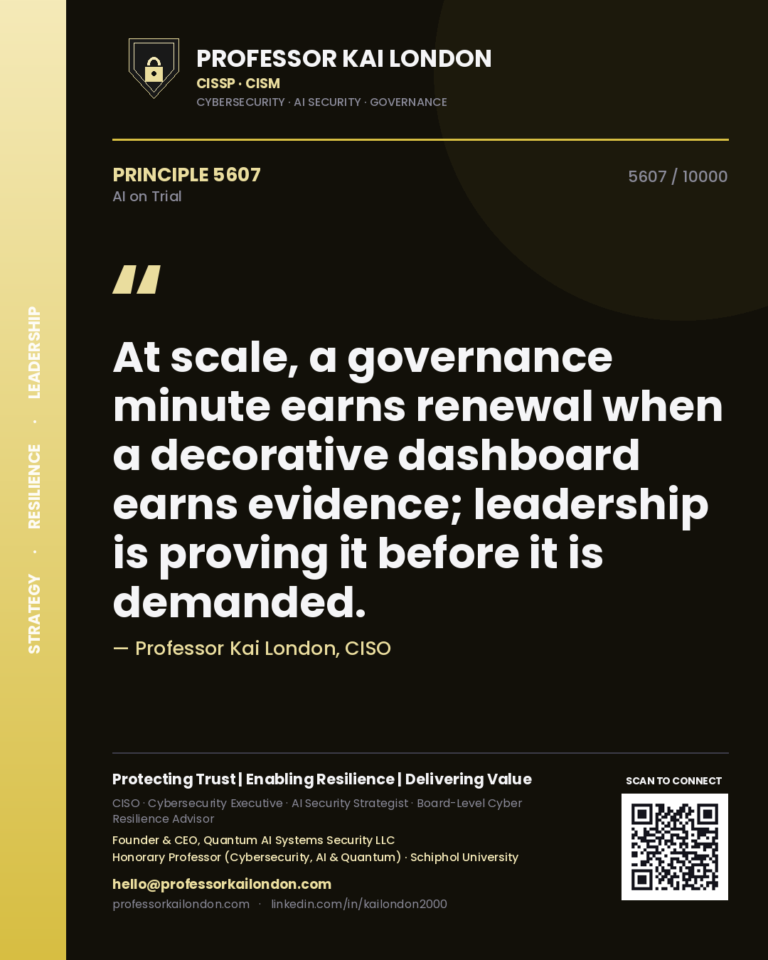 Quote card by Professor Kai London reading 'At scale, a governance minute earns renewal when a decorative dashboard earns evidence; leadership is proving it before it is demanded.'. From the book AI on Trial.