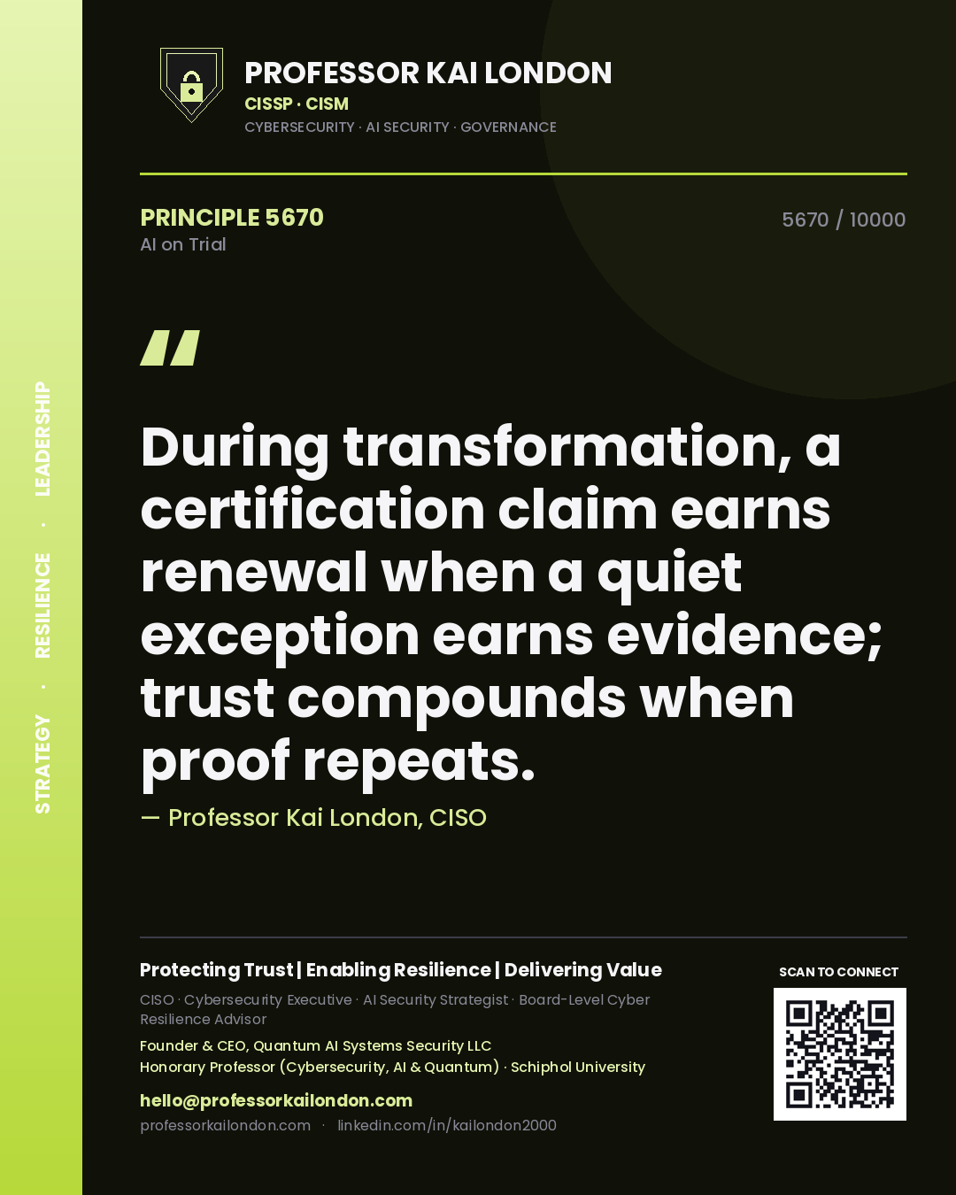Quote card by Professor Kai London reading 'During transformation, a certification claim earns renewal when a quiet exception earns evidence; trust compounds when proof repeats.'. From the book AI on Trial.