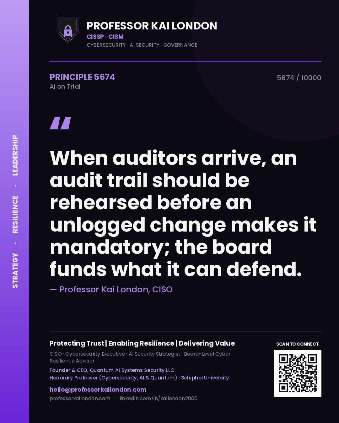 Quote card by Professor Kai London reading 'When auditors arrive, an audit trail should be rehearsed before an unlogged change makes it mandatory; the board funds what it can defend.'. From the book AI on Trial.