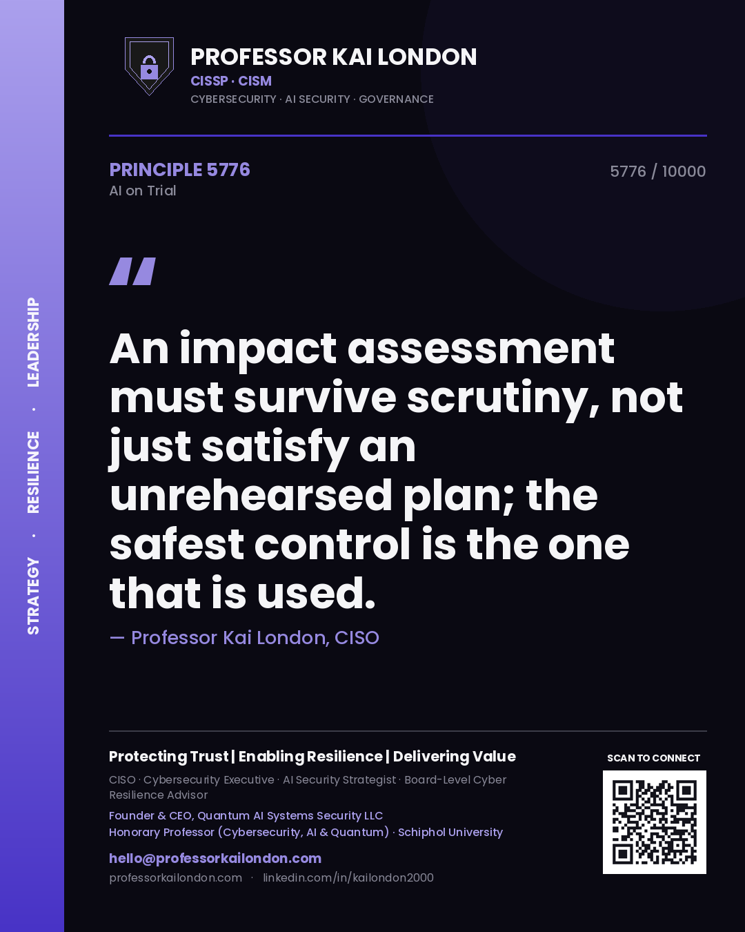 Quote card by Professor Kai London reading 'An impact assessment must survive scrutiny, not just satisfy an unrehearsed plan; the safest control is the one that is used.'. From the book AI on Trial.