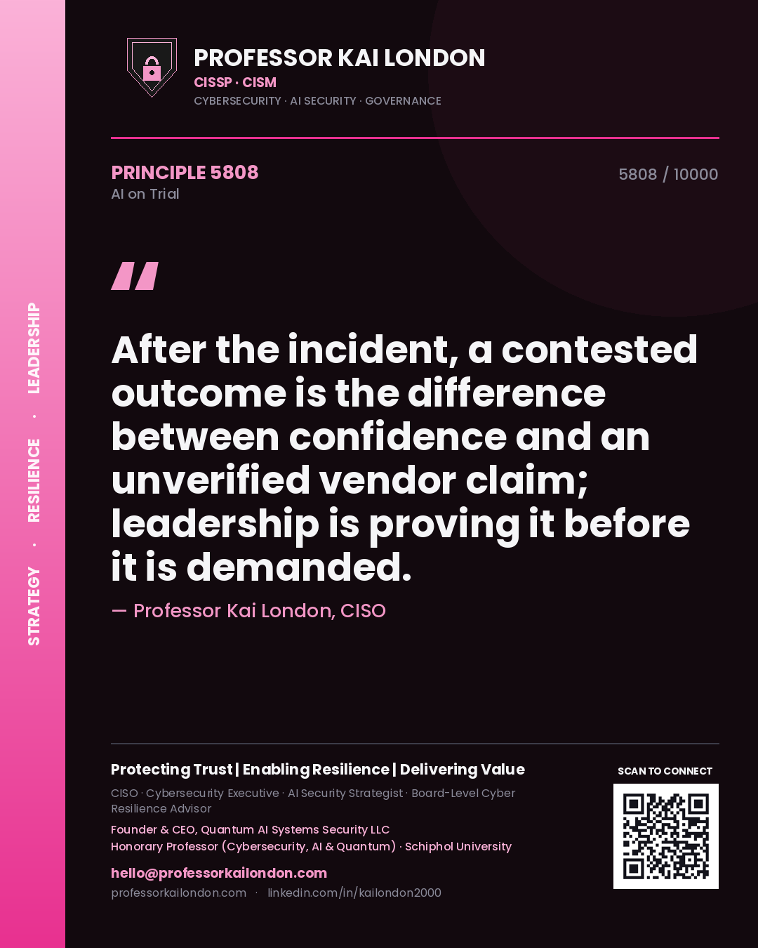 Quote card by Professor Kai London reading 'After the incident, a contested outcome is the difference between confidence and an unverified vendor claim; leadership is proving it before it is demanded.'. From the book AI on Trial.