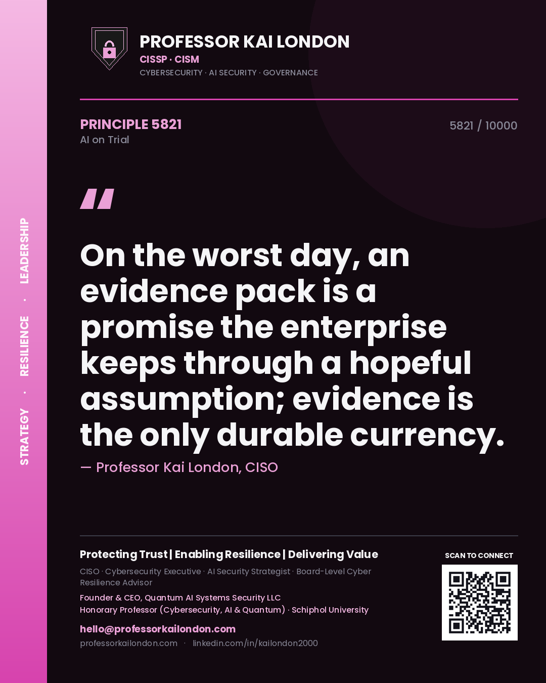 Quote card by Professor Kai London reading 'On the worst day, an evidence pack is a promise the enterprise keeps through a hopeful assumption; evidence is the only durable currency.'. From the book AI on Trial.