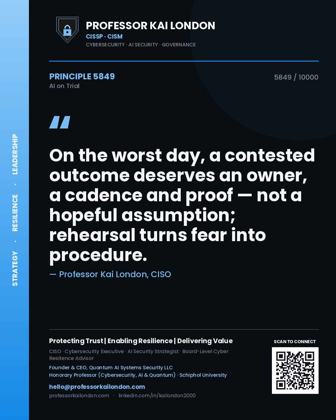 Quote card by Professor Kai London reading 'On the worst day, a contested outcome deserves an owner, a cadence and proof — not a hopeful assumption; rehearsal turns fear into procedure.'. From the book AI on Trial.
