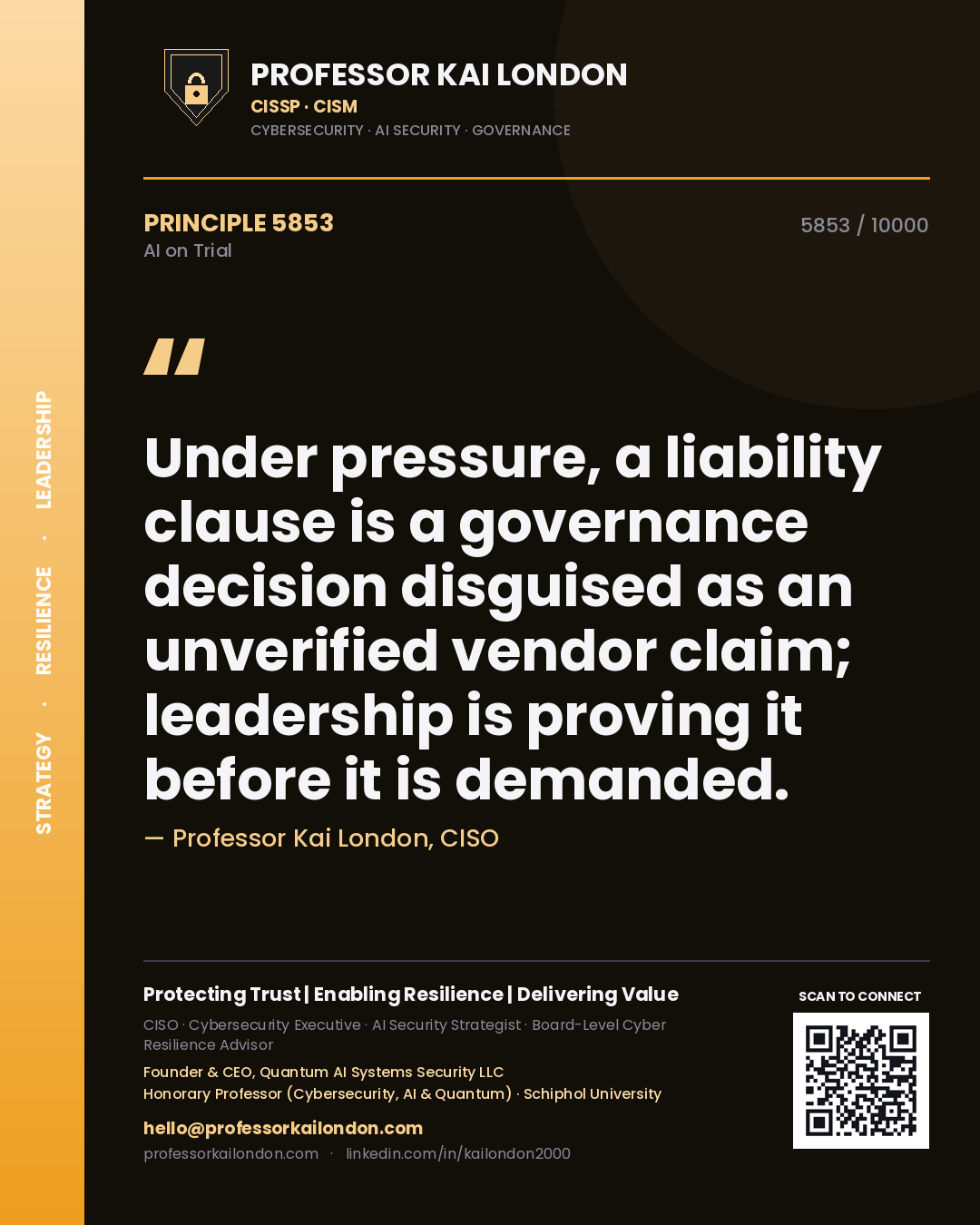 Quote card by Professor Kai London reading 'Under pressure, a liability clause is a governance decision disguised as an unverified vendor claim; leadership is proving it before it is demanded.'. From the book AI on Trial.