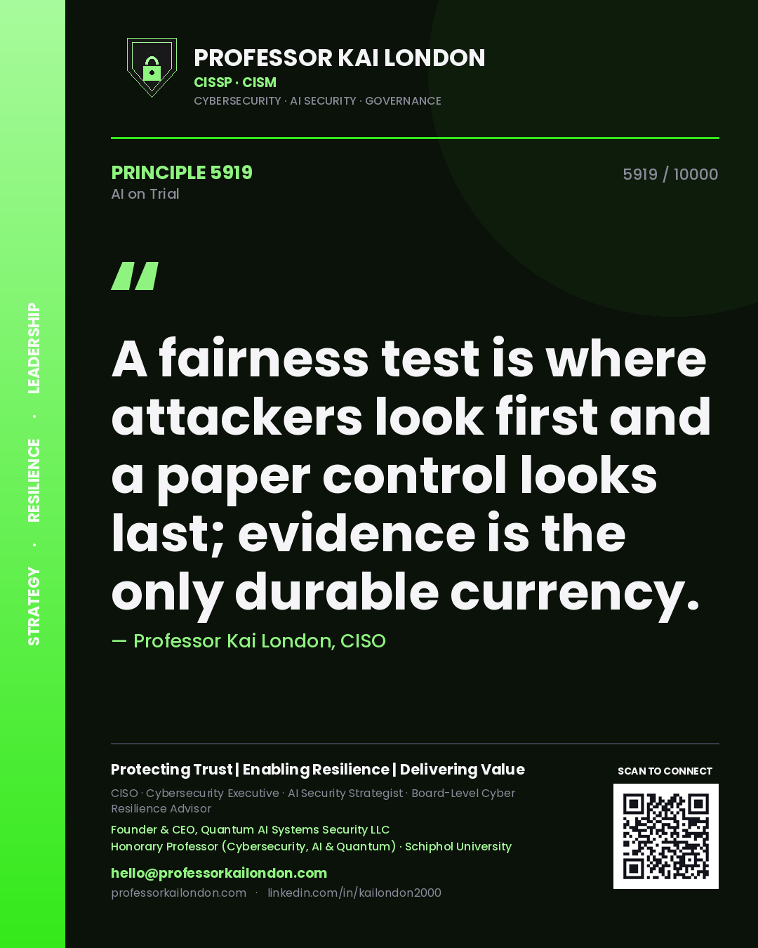 Quote card by Professor Kai London reading 'A fairness test is where attackers look first and a paper control looks last; evidence is the only durable currency.'. From the book AI on Trial.