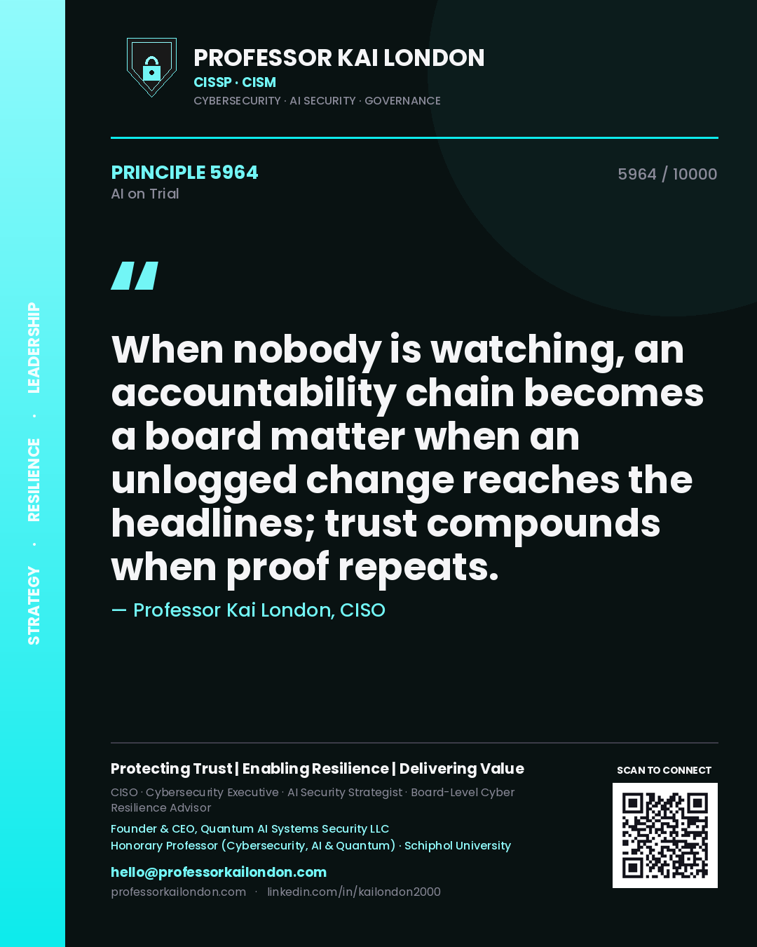 Professor Kai London principle 5964: When nobody is watching, an accountability chain becomes a board matter when an unlogged change reaches the headlines; trust compounds when proof repeats.