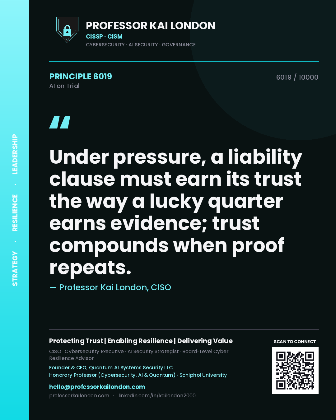 Quote card by Professor Kai London reading 'Under pressure, a liability clause must earn its trust the way a lucky quarter earns evidence; trust compounds when proof repeats.'. From the book AI on Trial.