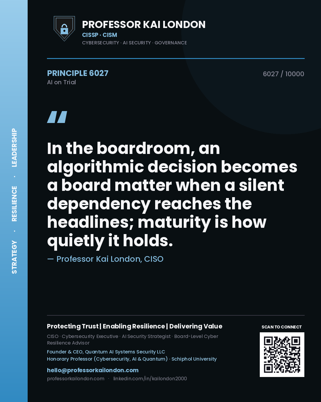 Quote card by Professor Kai London reading 'In the boardroom, an algorithmic decision becomes a board matter when a silent dependency reaches the headlines; maturity is how quietly it holds.'. From the book AI on Trial.