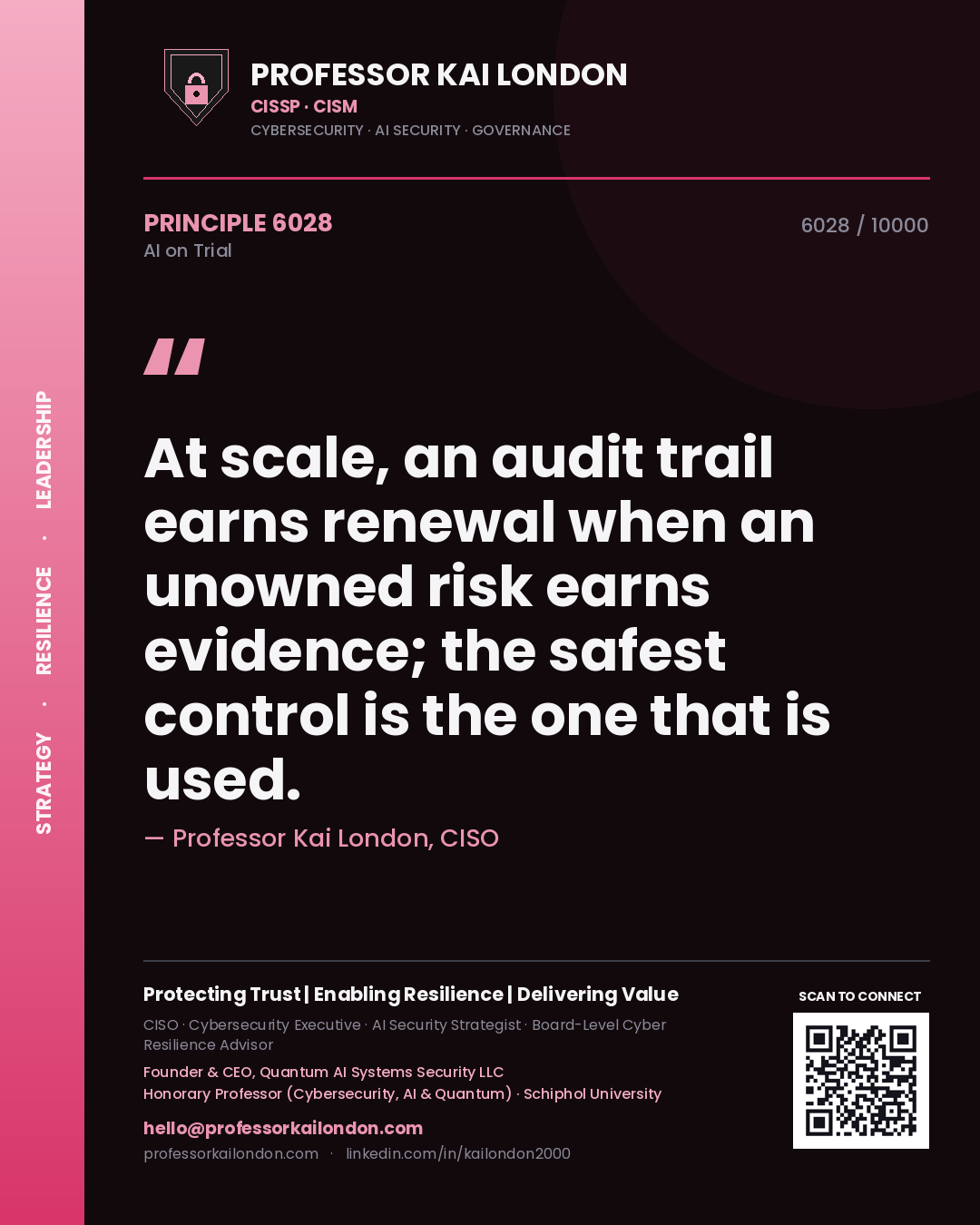 Quote card by Professor Kai London reading 'At scale, an audit trail earns renewal when an unowned risk earns evidence; the safest control is the one that is used.'. From the book AI on Trial.