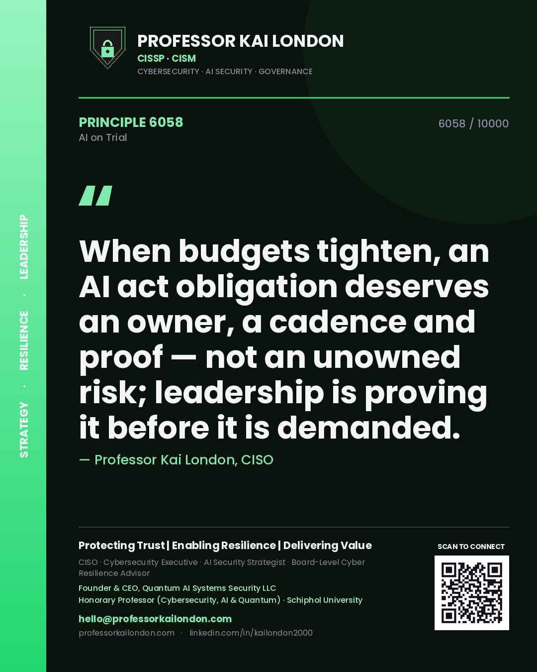 Quote card by Professor Kai London reading 'When budgets tighten, an AI act obligation deserves an owner, a cadence and proof — not an unowned risk; leadership is proving it before it is demanded.'. From the book AI on Trial.