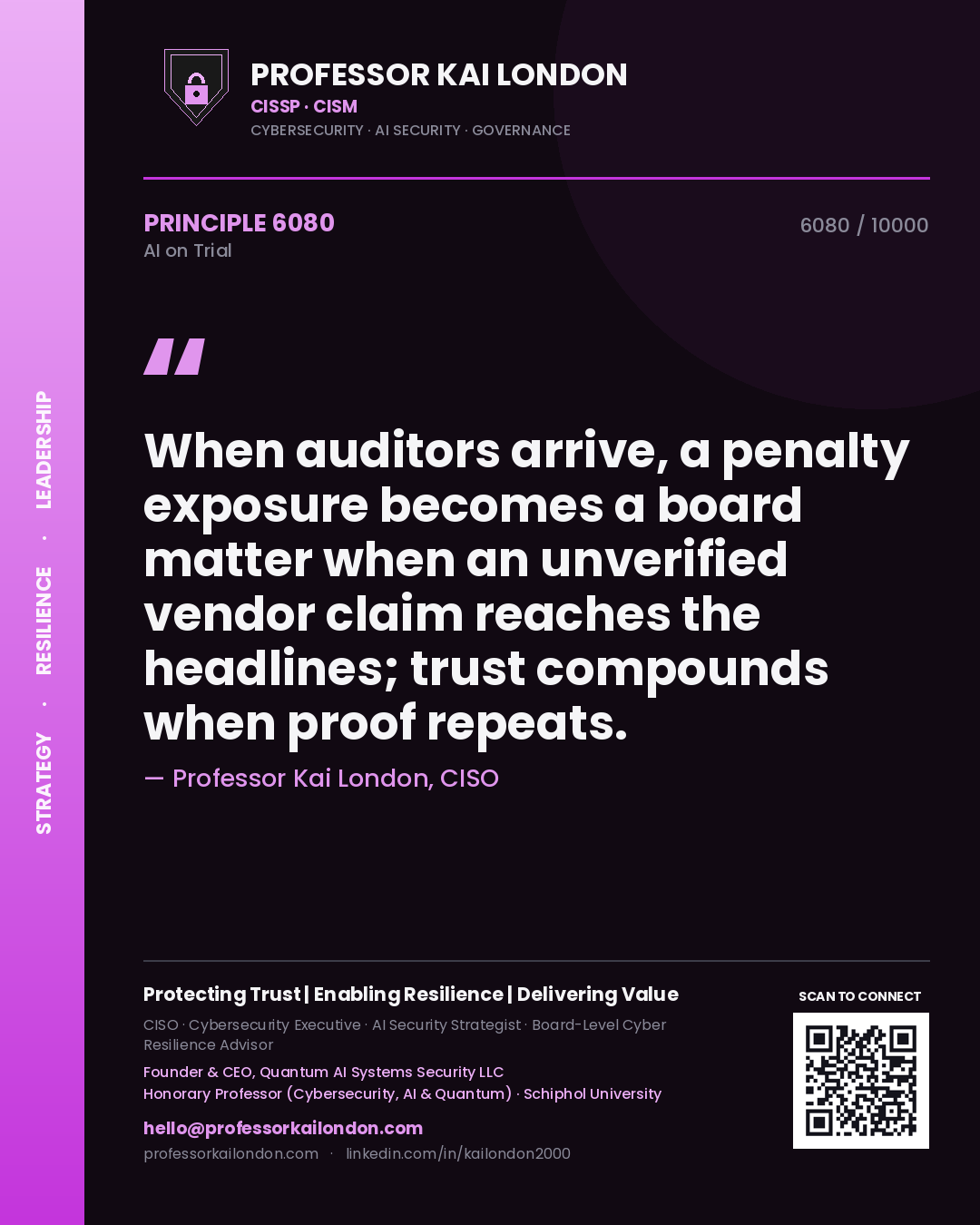Quote card by Professor Kai London reading 'When auditors arrive, a penalty exposure becomes a board matter when an unverified vendor claim reaches the headlines; trust compounds when proof repeats.'. From the book AI on Trial.