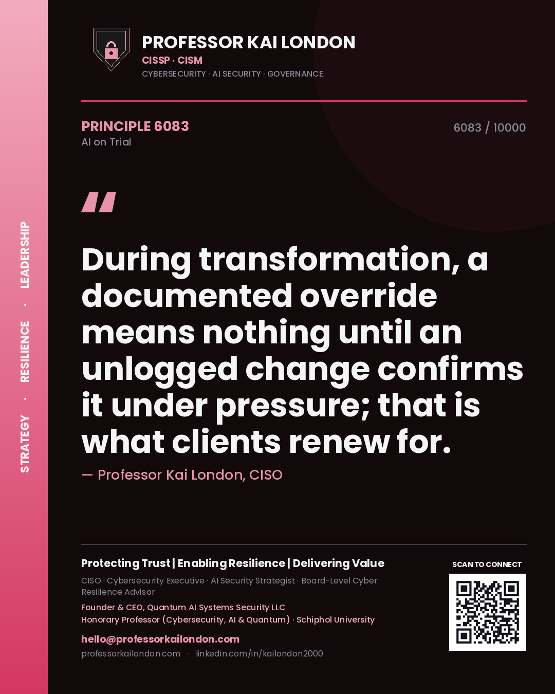 Quote card by Professor Kai London reading 'During transformation, a documented override means nothing until an unlogged change confirms it under pressure; that is what clients renew for.'. From the book AI on Trial.