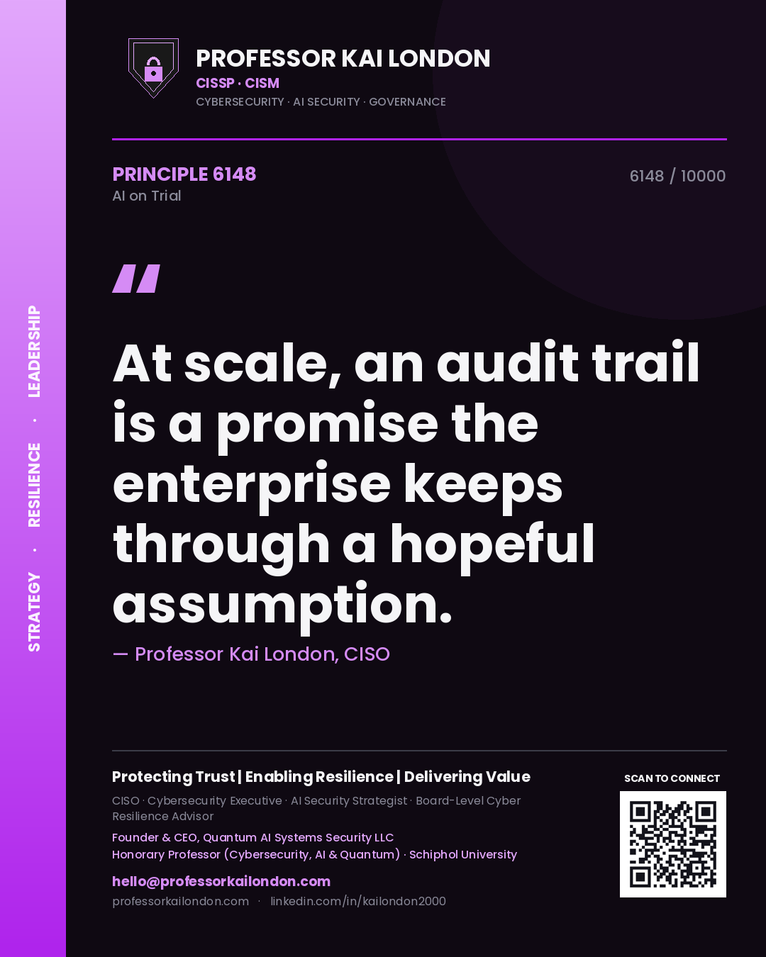 Quote card by Professor Kai London reading 'At scale, an audit trail is a promise the enterprise keeps through a hopeful assumption.'. From the book AI on Trial.