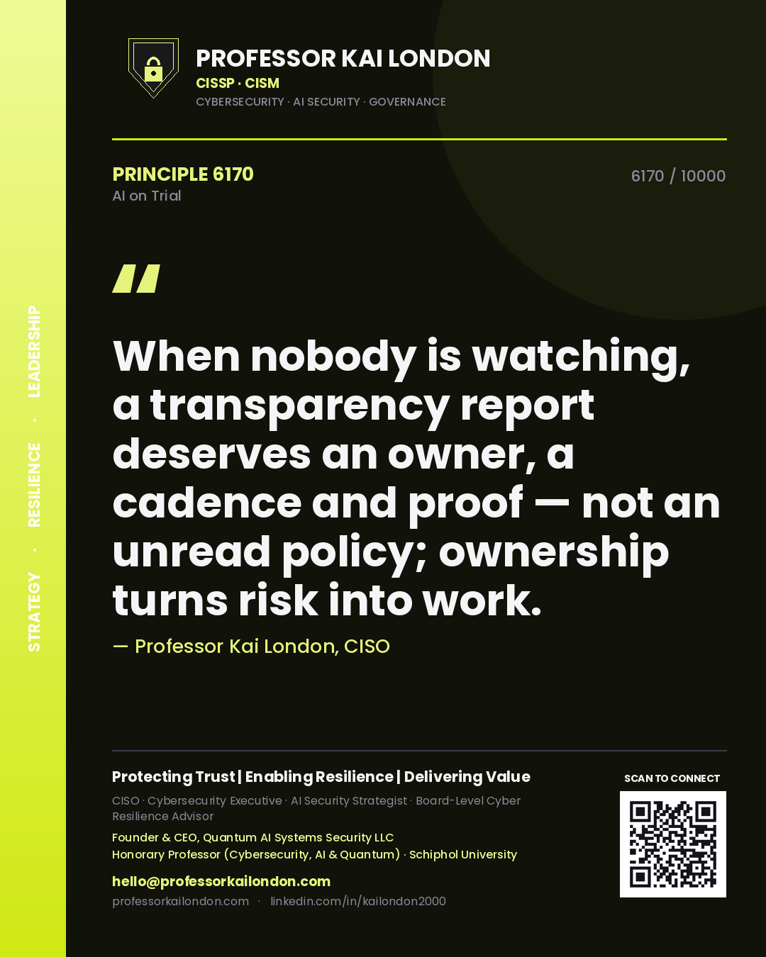 Quote card by Professor Kai London reading 'When nobody is watching, a transparency report deserves an owner, a cadence and proof — not an unread policy; ownership turns risk into work.'. From the book AI on Trial.