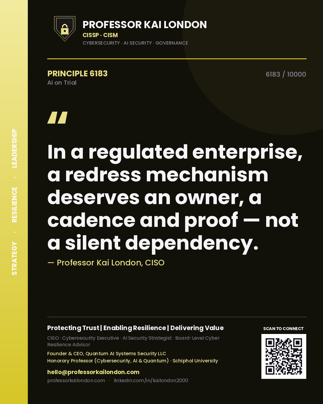 Quote card by Professor Kai London reading 'In a regulated enterprise, a redress mechanism deserves an owner, a cadence and proof — not a silent dependency.'. From the book AI on Trial.