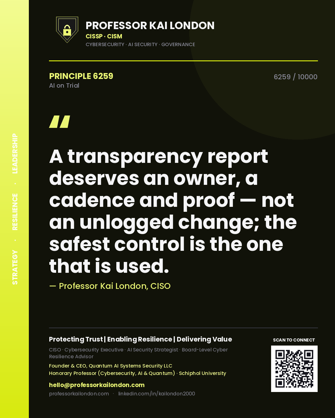 Quote card by Professor Kai London reading 'A transparency report deserves an owner, a cadence and proof — not an unlogged change; the safest control is the one that is used.'. From the book AI on Trial.