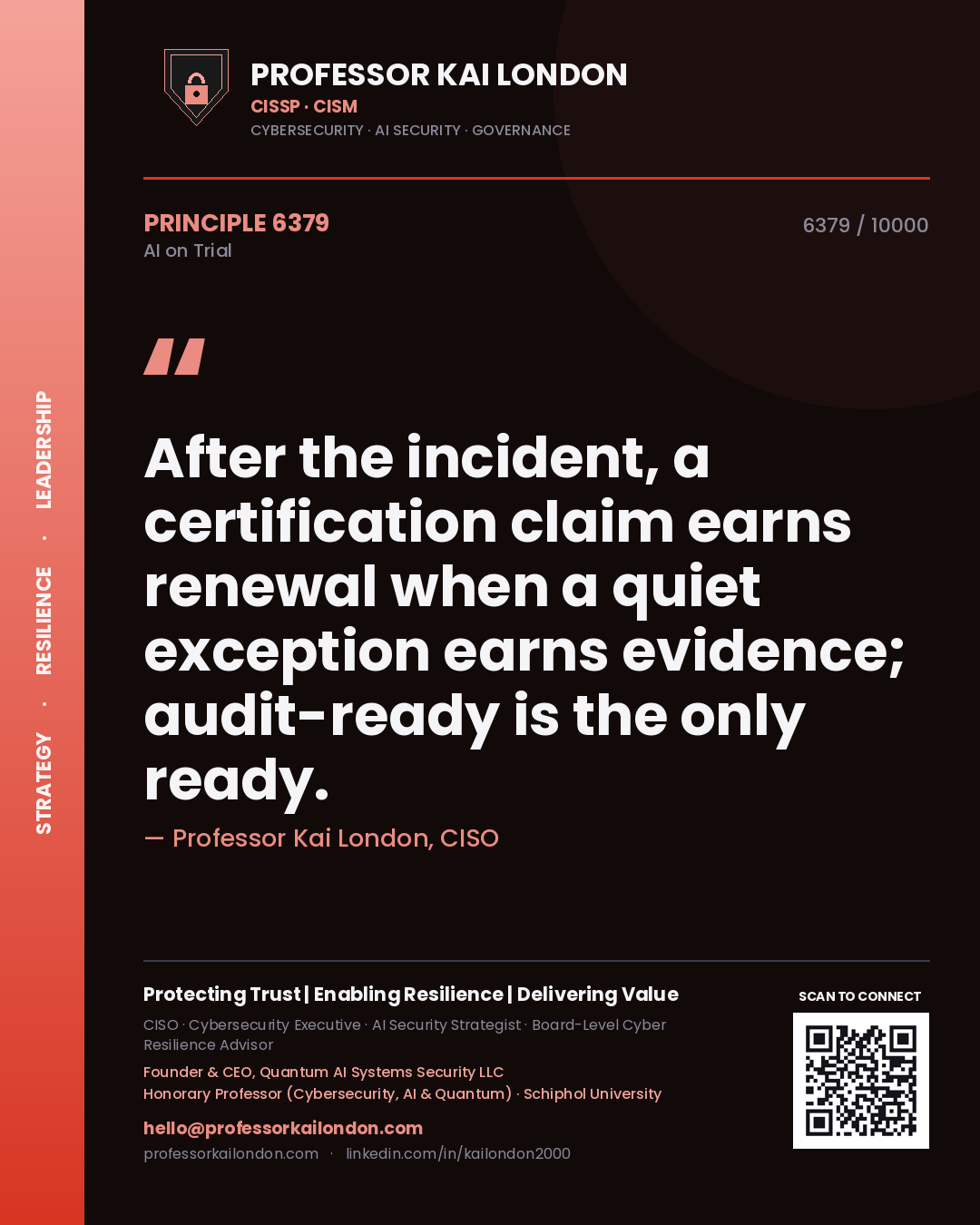 Quote card by Professor Kai London reading 'After the incident, a certification claim earns renewal when a quiet exception earns evidence; audit-ready is the only ready.'. From the book AI on Trial.