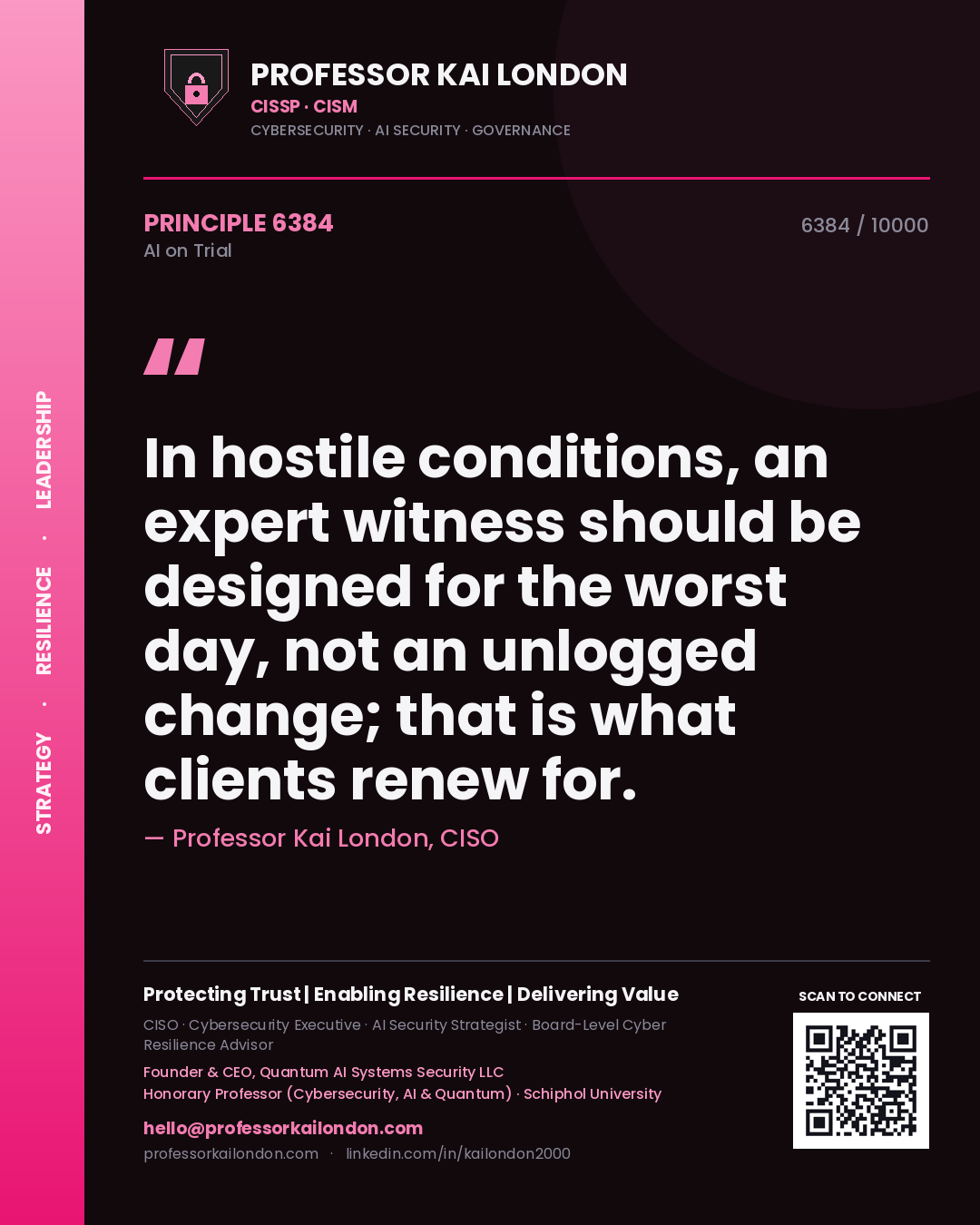 Quote card by Professor Kai London reading 'In hostile conditions, an expert witness should be designed for the worst day, not an unlogged change; that is what clients renew for.'. From the book AI on Trial.
