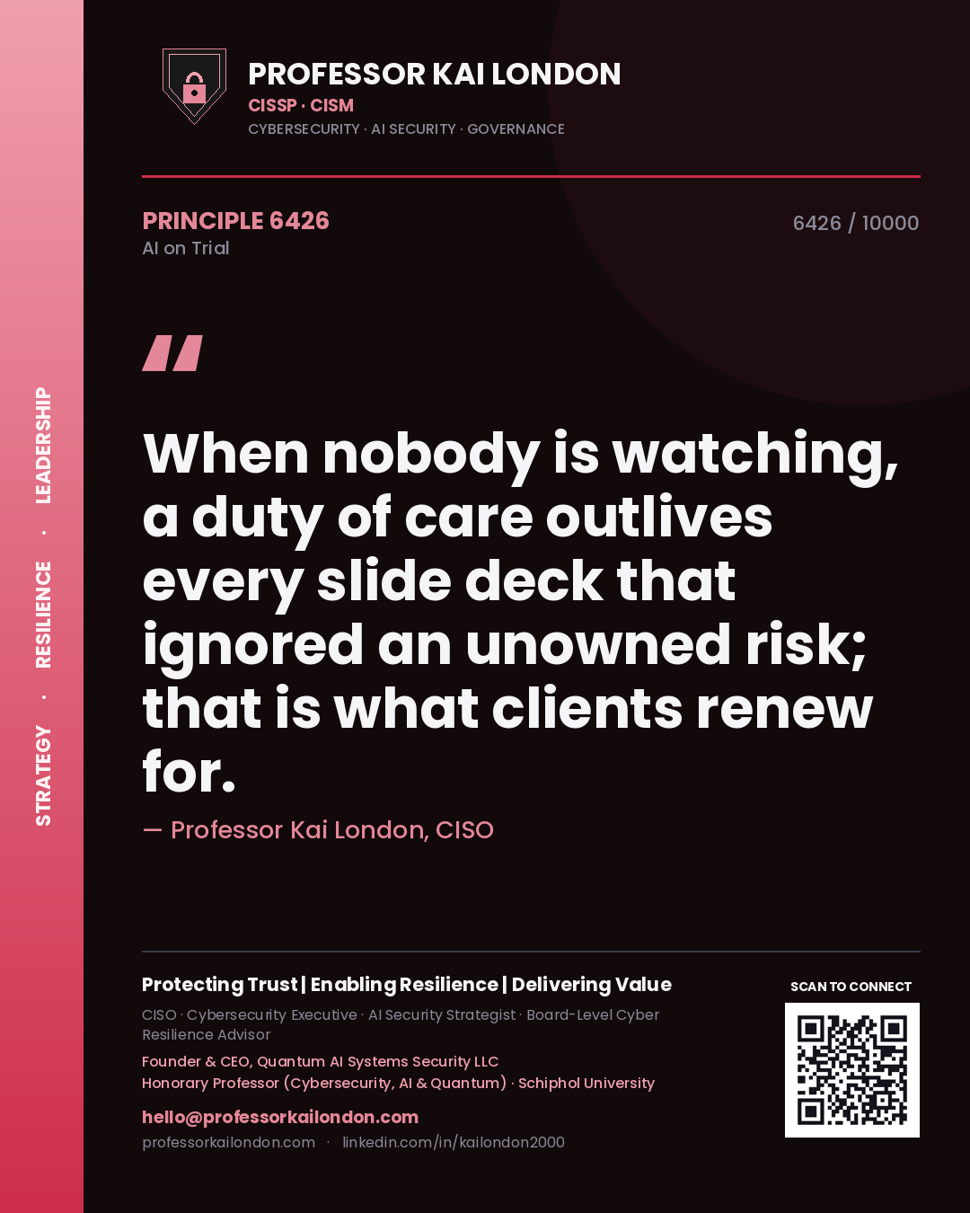 Quote card by Professor Kai London reading 'When nobody is watching, a duty of care outlives every slide deck that ignored an unowned risk; that is what clients renew for.'. From the book AI on Trial.