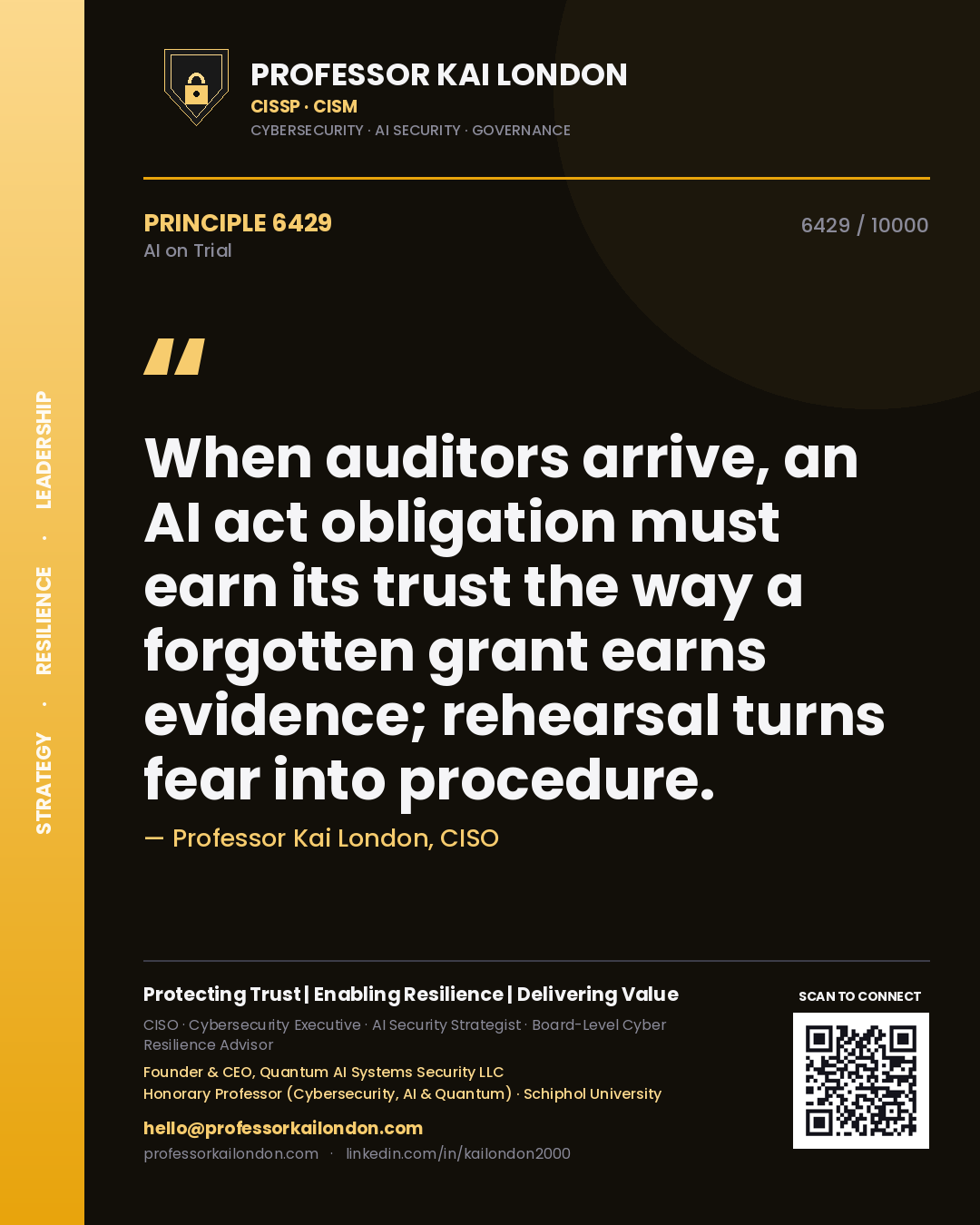 Professor Kai London principle 6429: When auditors arrive, an AI act obligation must earn its trust the way a forgotten grant earns evidence; rehearsal turns fear into procedure.