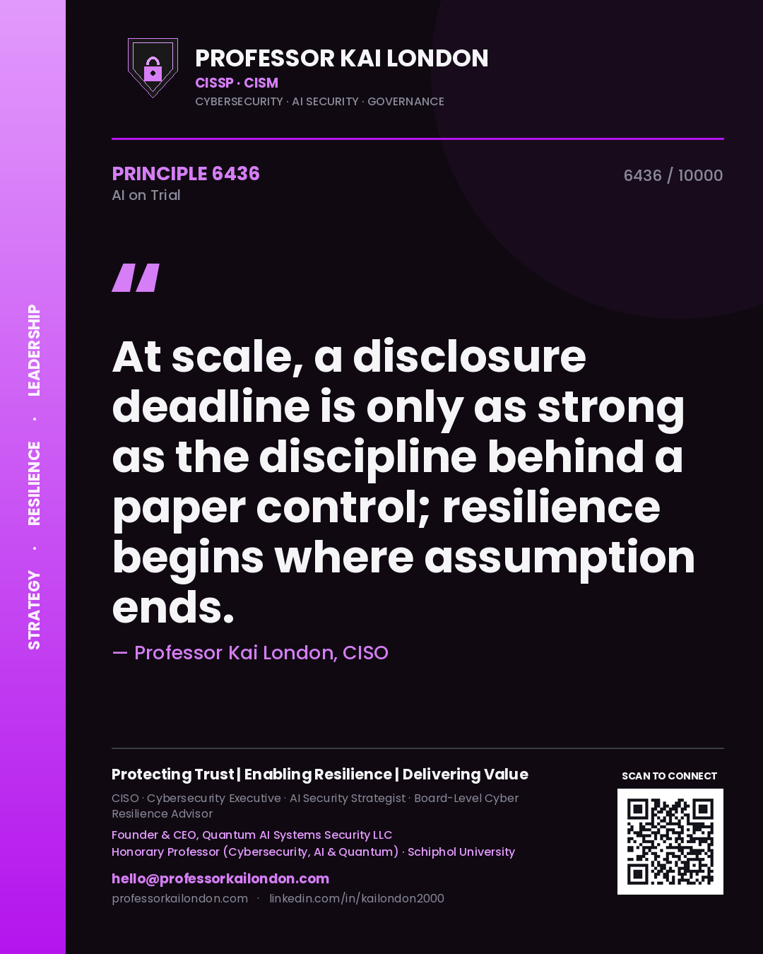 Professor Kai London principle 6436: At scale, a disclosure deadline is only as strong as the discipline behind a paper control; resilience begins where assumption ends.