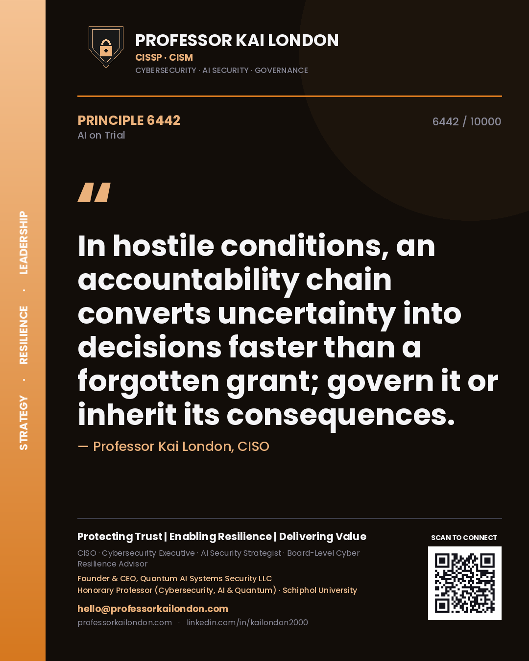Quote card by Professor Kai London reading 'In hostile conditions, an accountability chain converts uncertainty into decisions faster than a forgotten grant; govern it or inherit its consequences.'. From the book AI on Trial.
