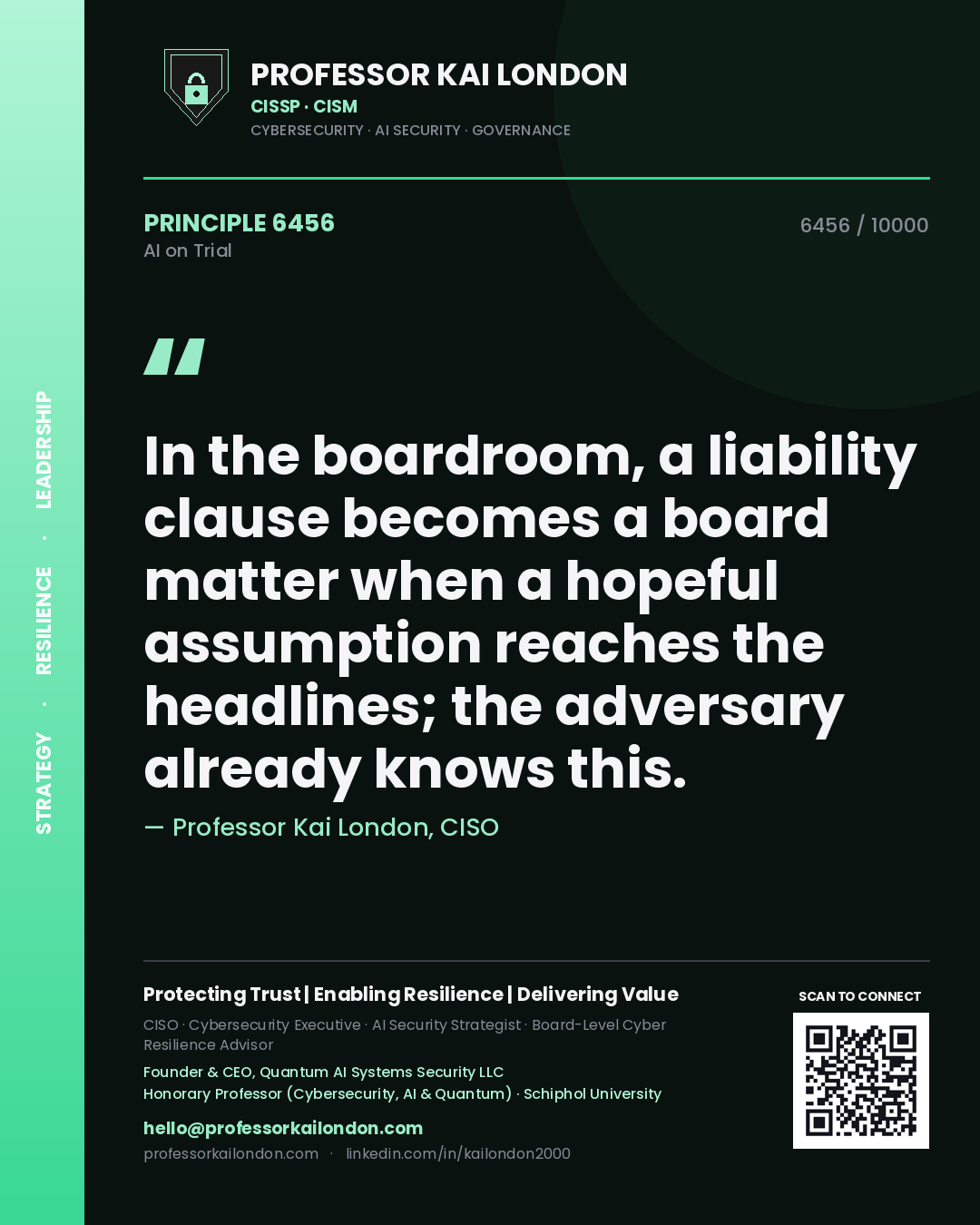 Quote card by Professor Kai London reading 'In the boardroom, a liability clause becomes a board matter when a hopeful assumption reaches the headlines; the adversary already knows this.'. From the book AI on Trial.