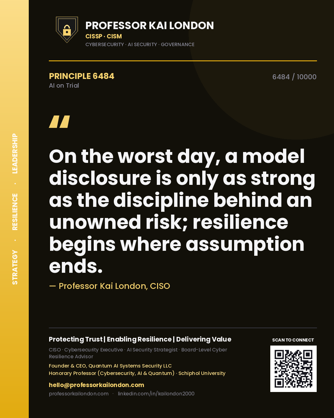 Professor Kai London principle 6484: On the worst day, a model disclosure is only as strong as the discipline behind an unowned risk; resilience begins where assumption ends.