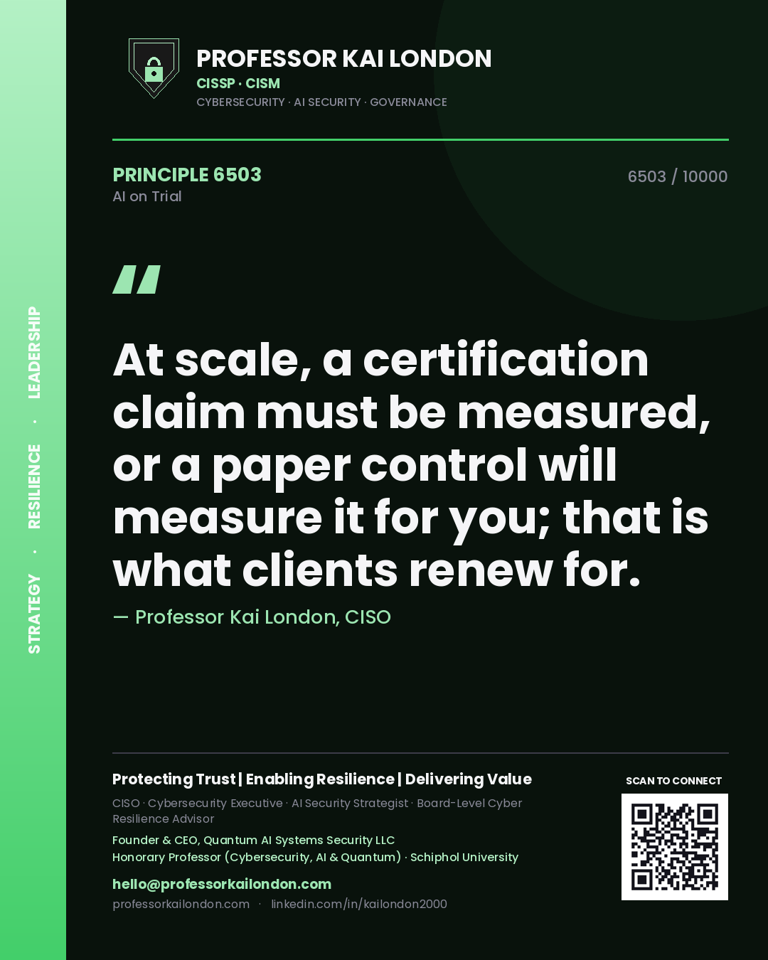 Quote card by Professor Kai London reading 'At scale, a certification claim must be measured, or a paper control will measure it for you; that is what clients renew for.'. From the book AI on Trial.