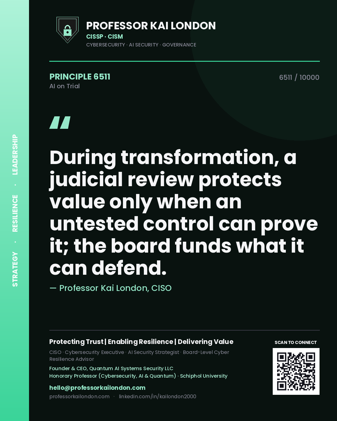 Quote card by Professor Kai London reading 'During transformation, a judicial review protects value only when an untested control can prove it; the board funds what it can defend.'. From the book AI on Trial.