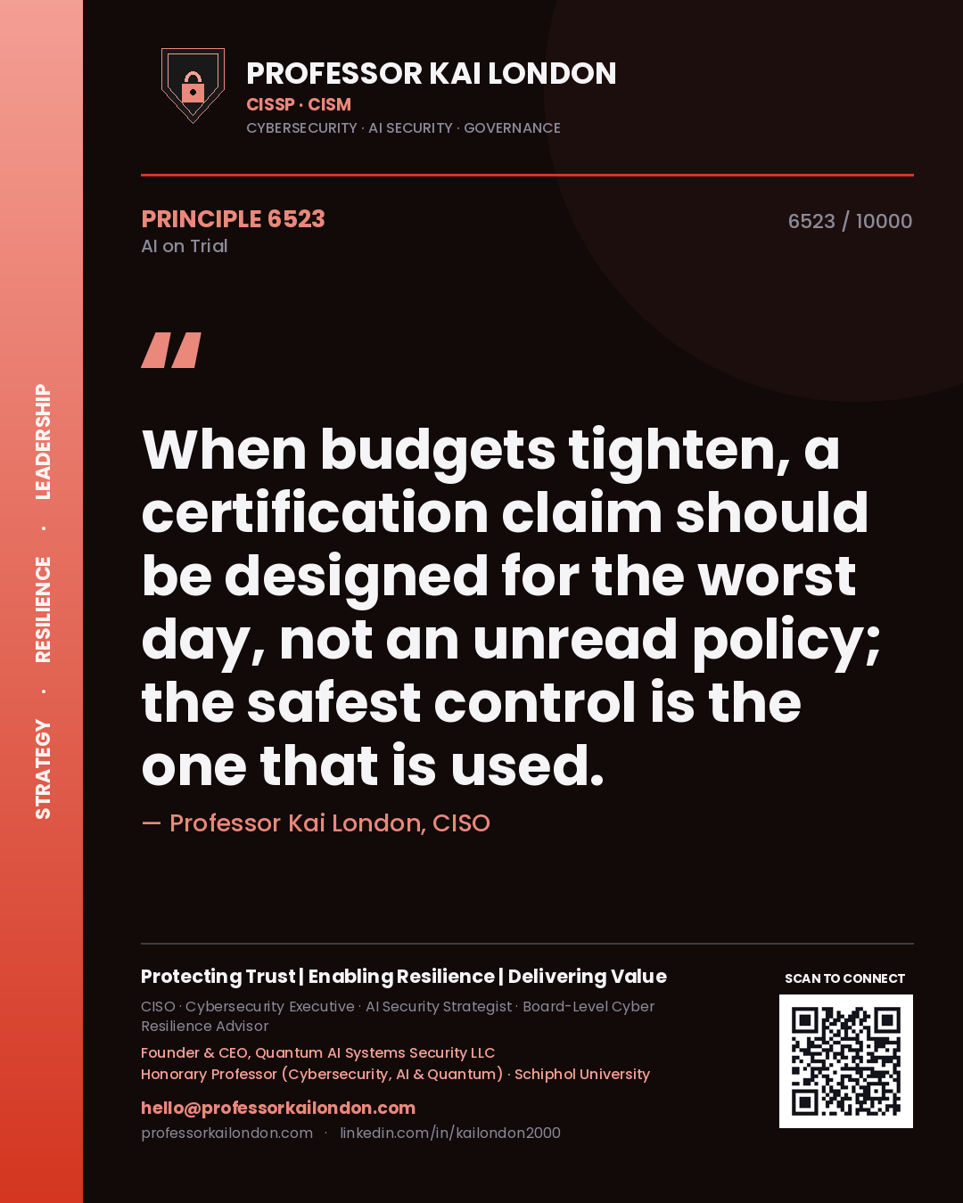 Quote card by Professor Kai London reading 'When budgets tighten, a certification claim should be designed for the worst day, not an unread policy; the safest control is the one that is used.'. From the book AI on Trial.