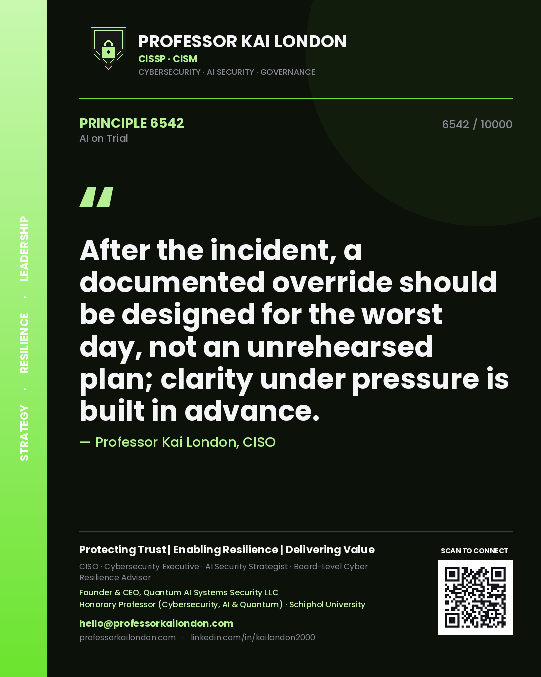 Quote card by Professor Kai London reading 'After the incident, a documented override should be designed for the worst day, not an unrehearsed plan; clarity under pressure is built in advance.'. From the book AI on Trial.