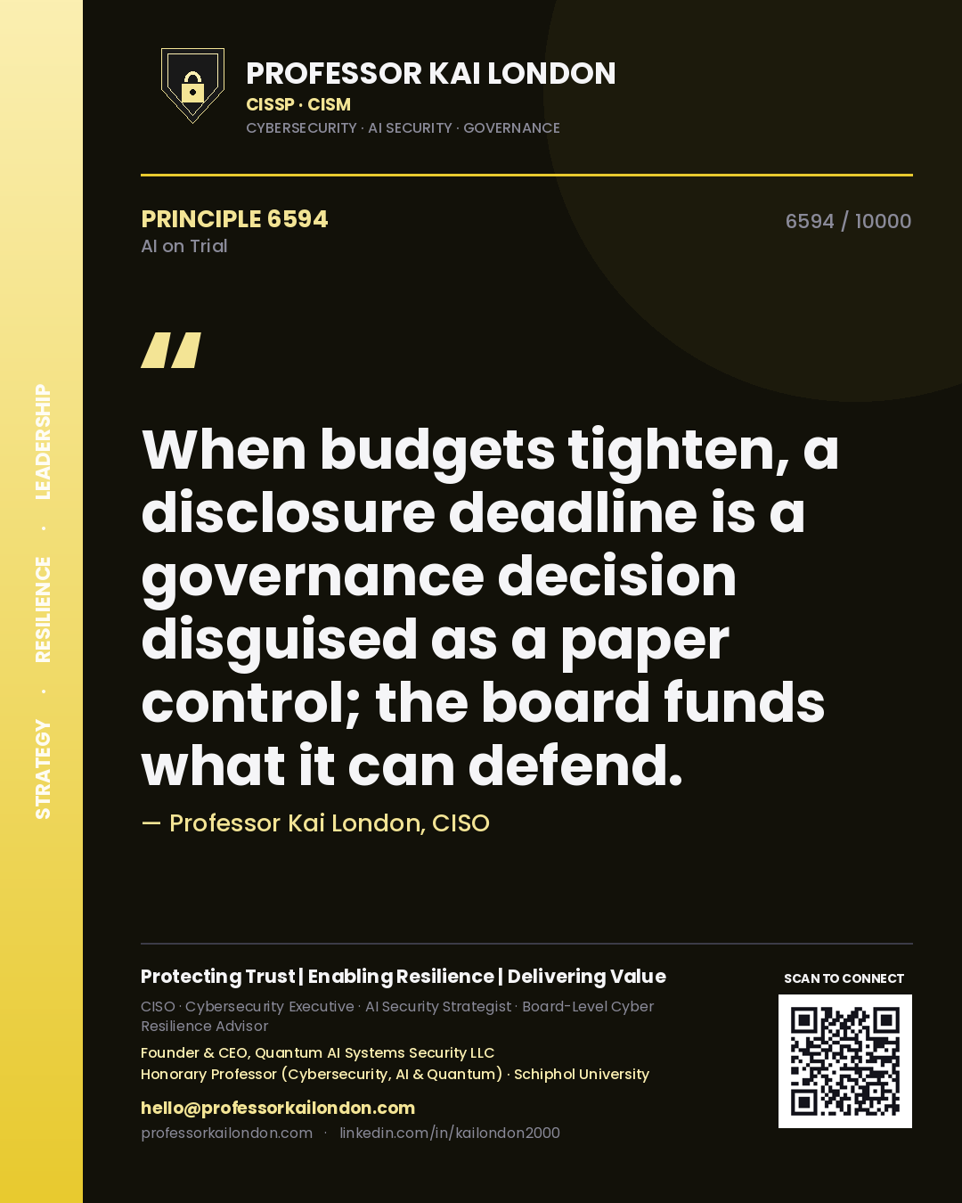 Quote card by Professor Kai London reading 'When budgets tighten, a disclosure deadline is a governance decision disguised as a paper control; the board funds what it can defend.'. From the book AI on Trial.