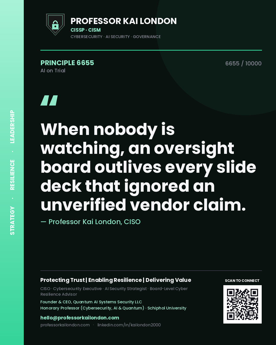 Professor Kai London principle 6655: When nobody is watching, an oversight board outlives every slide deck that ignored an unverified vendor claim.