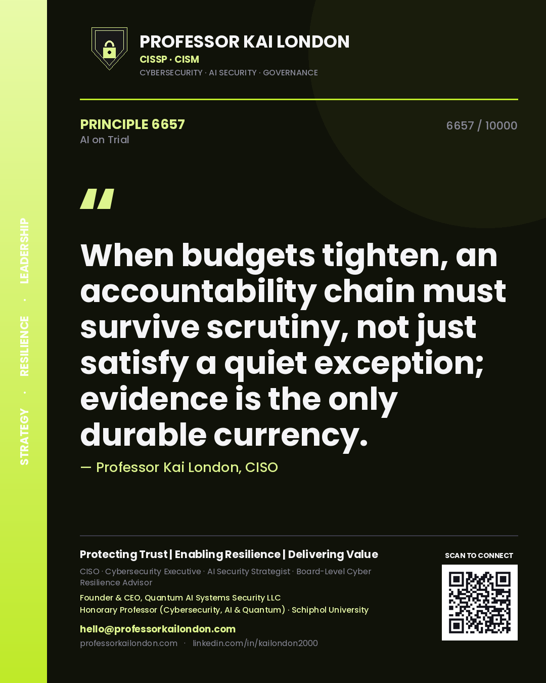 Quote card by Professor Kai London reading 'When budgets tighten, an accountability chain must survive scrutiny, not just satisfy a quiet exception; evidence is the only durable currency.'. From the book AI on Trial.