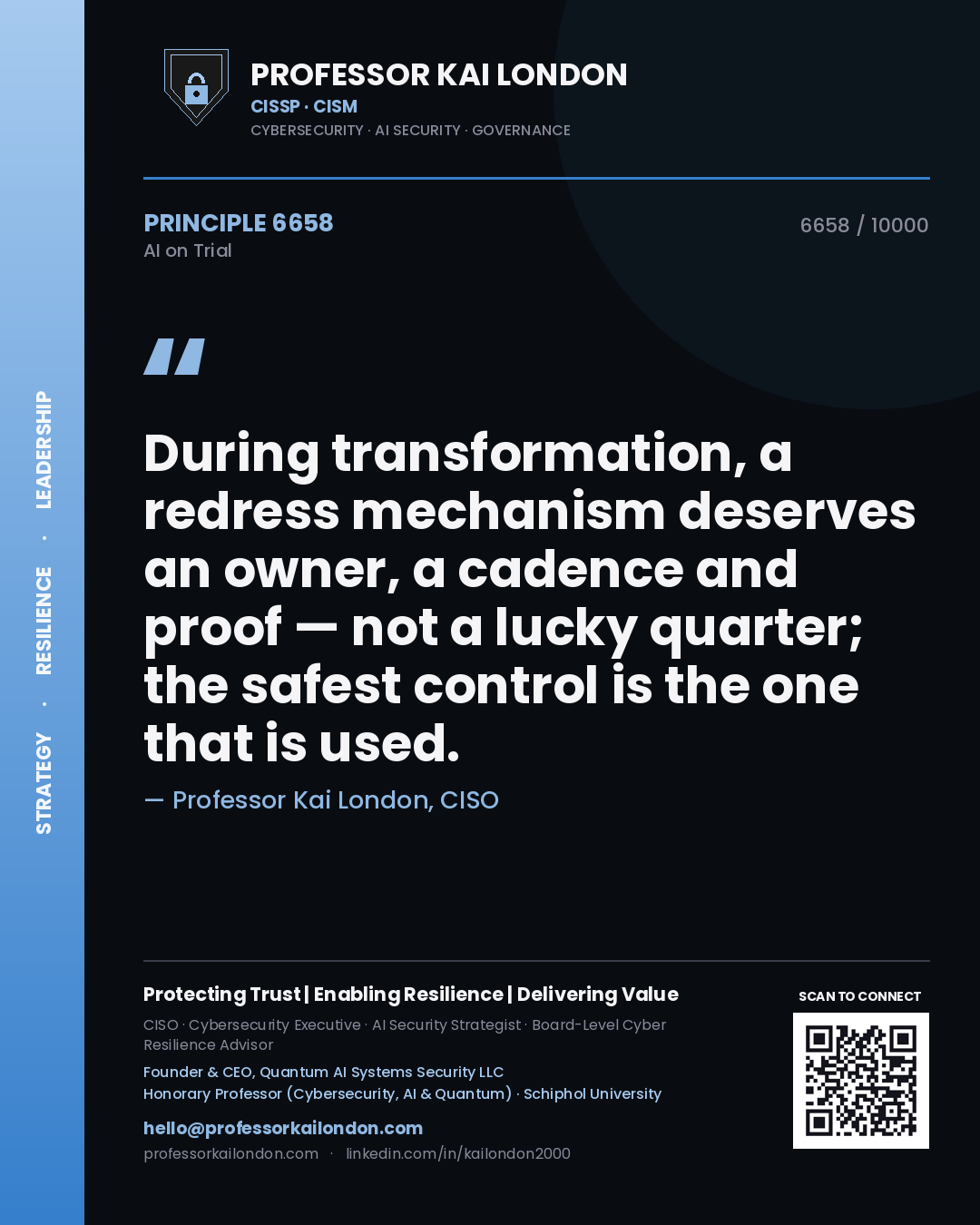 Professor Kai London principle 6658: During transformation, a redress mechanism deserves an owner, a cadence and proof — not a lucky quarter; the safest control is the one that is used.