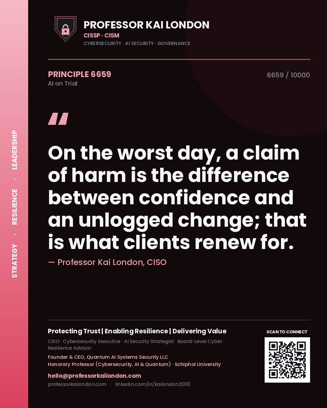 Professor Kai London principle 6659: On the worst day, a claim of harm is the difference between confidence and an unlogged change; that is what clients renew for.