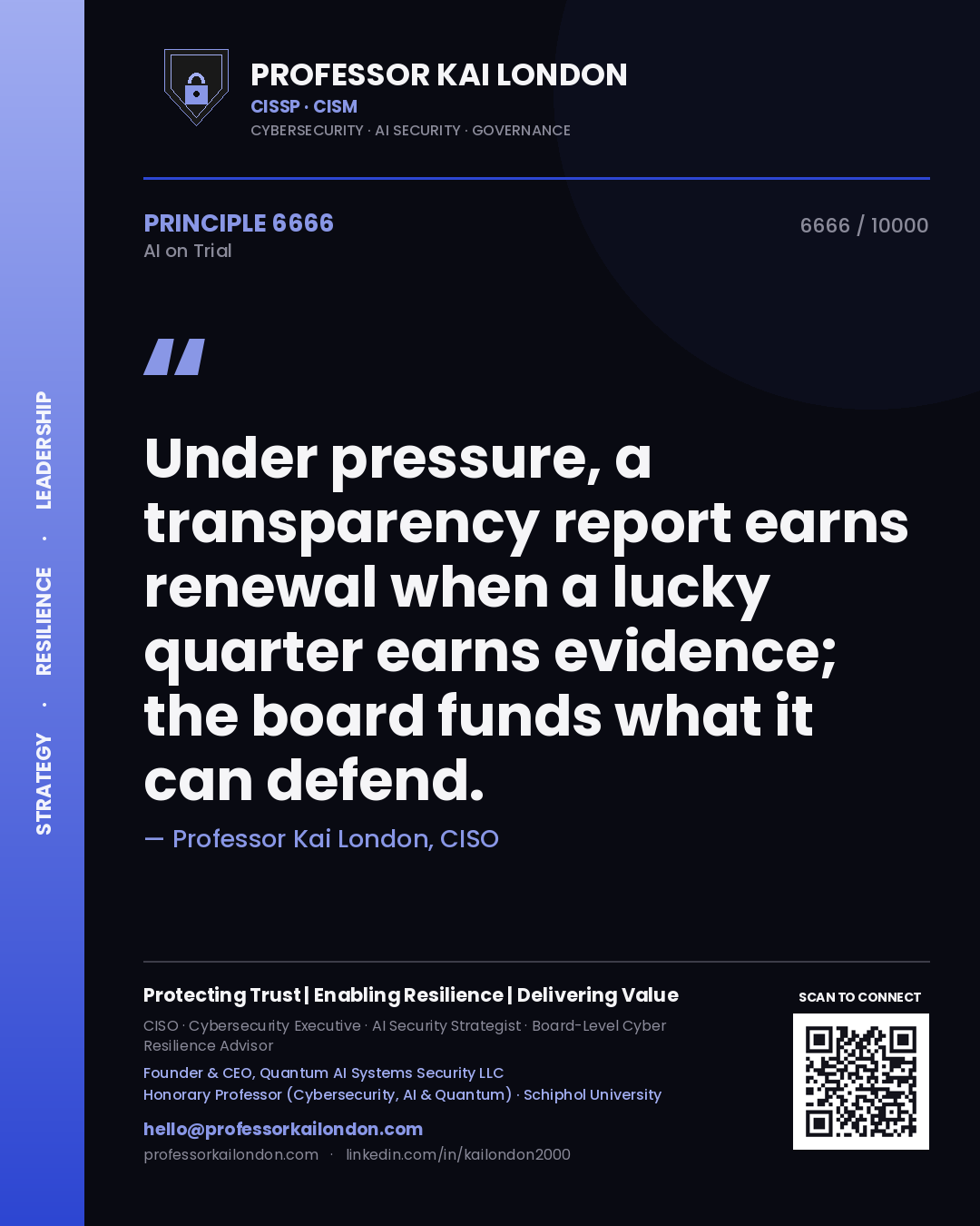 Quote card by Professor Kai London reading 'Under pressure, a transparency report earns renewal when a lucky quarter earns evidence; the board funds what it can defend.'. From the book AI on Trial.