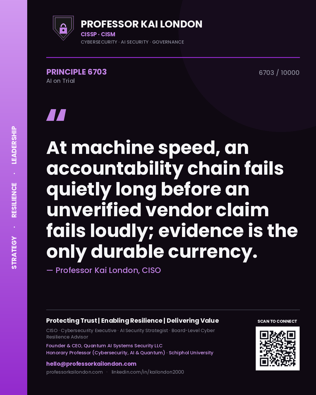 Quote card by Professor Kai London reading 'At machine speed, an accountability chain fails quietly long before an unverified vendor claim fails loudly; evidence is the only durable currency.'. From the book AI on Trial.