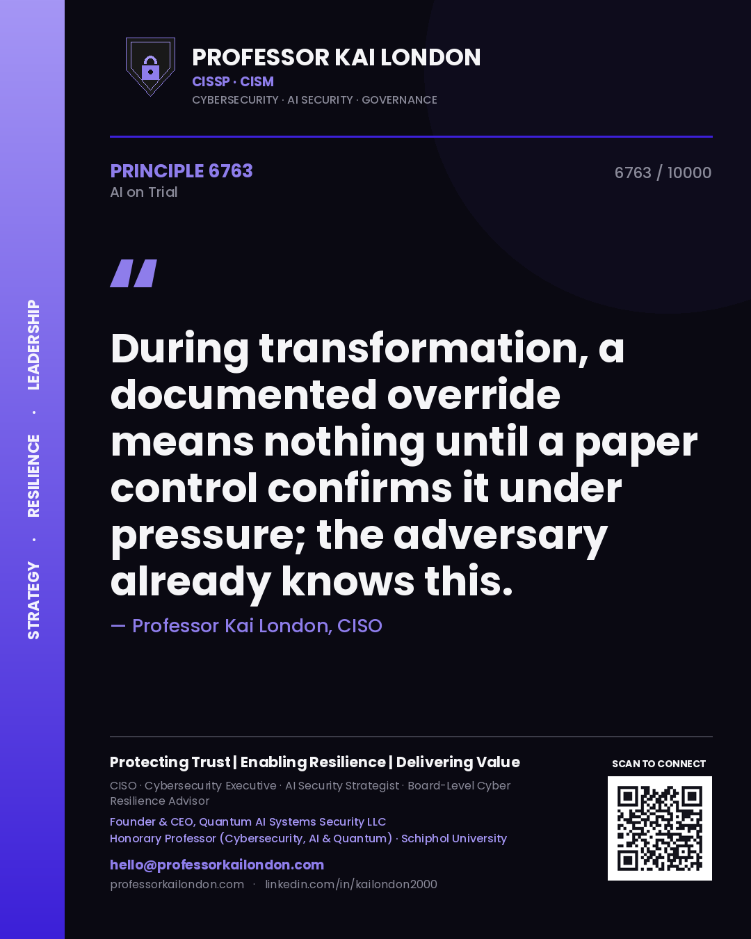 Quote card by Professor Kai London reading 'During transformation, a documented override means nothing until a paper control confirms it under pressure; the adversary already knows this.'. From the book AI on Trial.