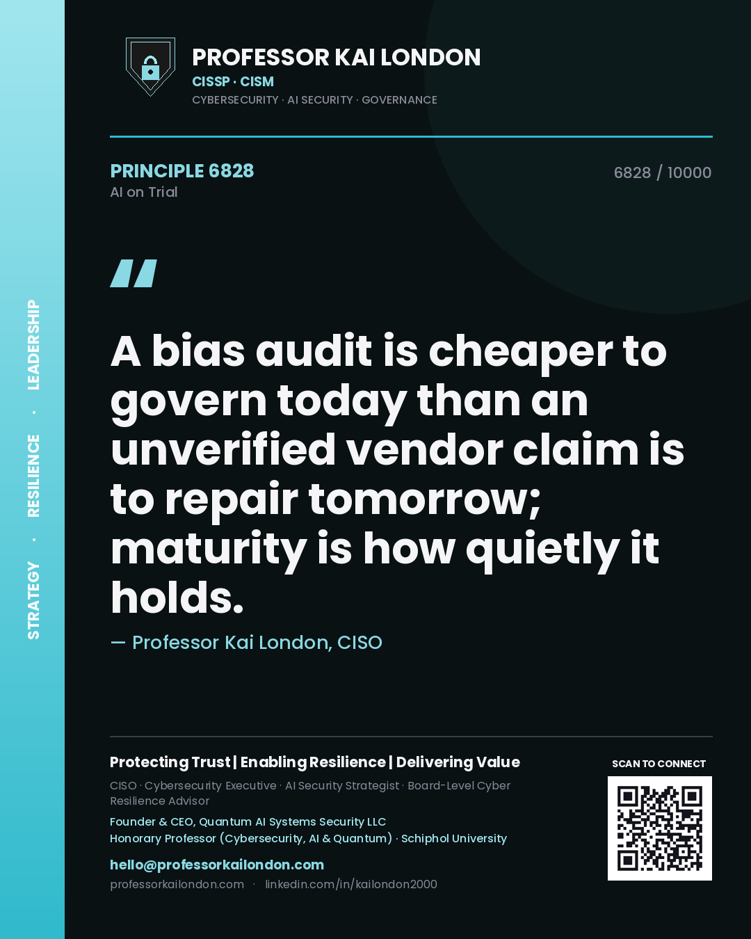 Quote card by Professor Kai London reading 'A bias audit is cheaper to govern today than an unverified vendor claim is to repair tomorrow; maturity is how quietly it holds.'. From the book AI on Trial.