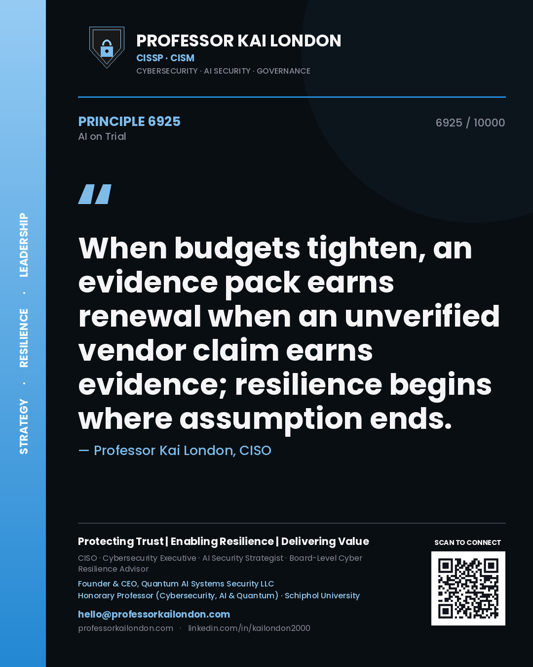 Quote card by Professor Kai London reading 'When budgets tighten, an evidence pack earns renewal when an unverified vendor claim earns evidence; resilience begins where assumption ends.'. From the book AI on Trial.