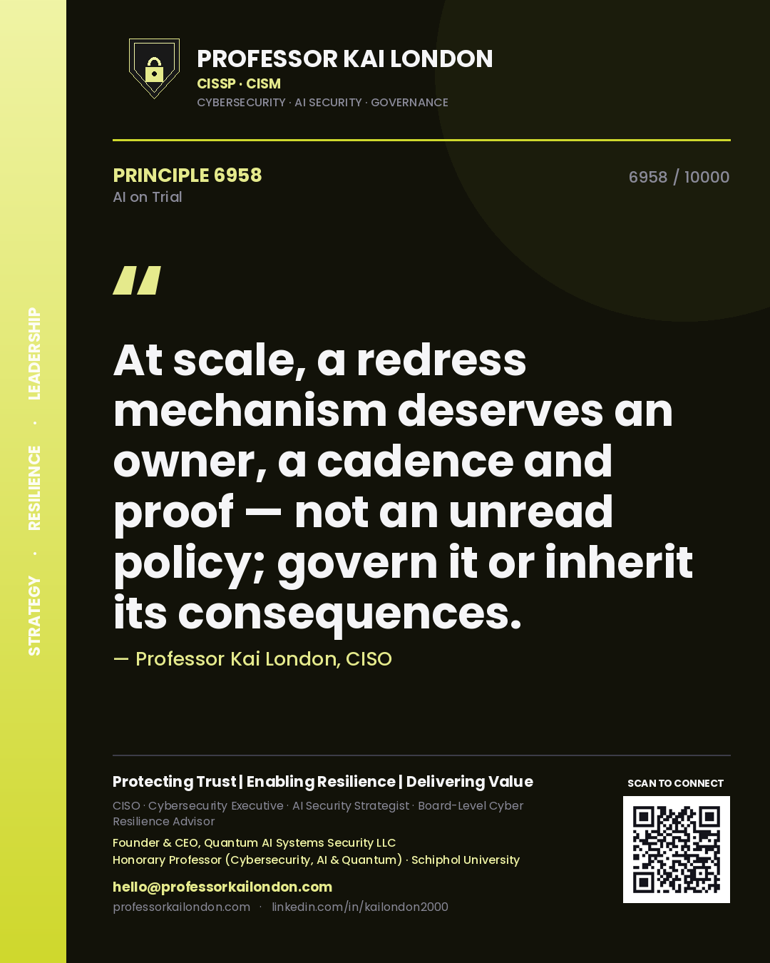 Quote card by Professor Kai London reading 'At scale, a redress mechanism deserves an owner, a cadence and proof — not an unread policy; govern it or inherit its consequences.'. From the book AI on Trial.
