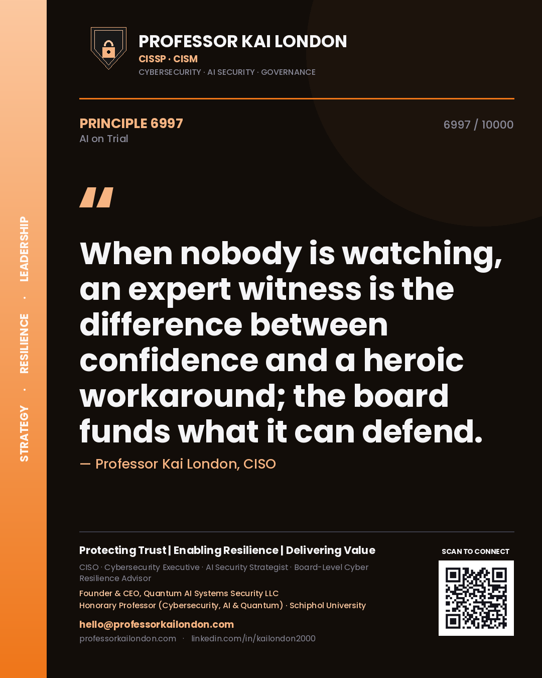 Quote card by Professor Kai London reading 'When nobody is watching, an expert witness is the difference between confidence and a heroic workaround; the board funds what it can defend.'. From the book AI on Trial.