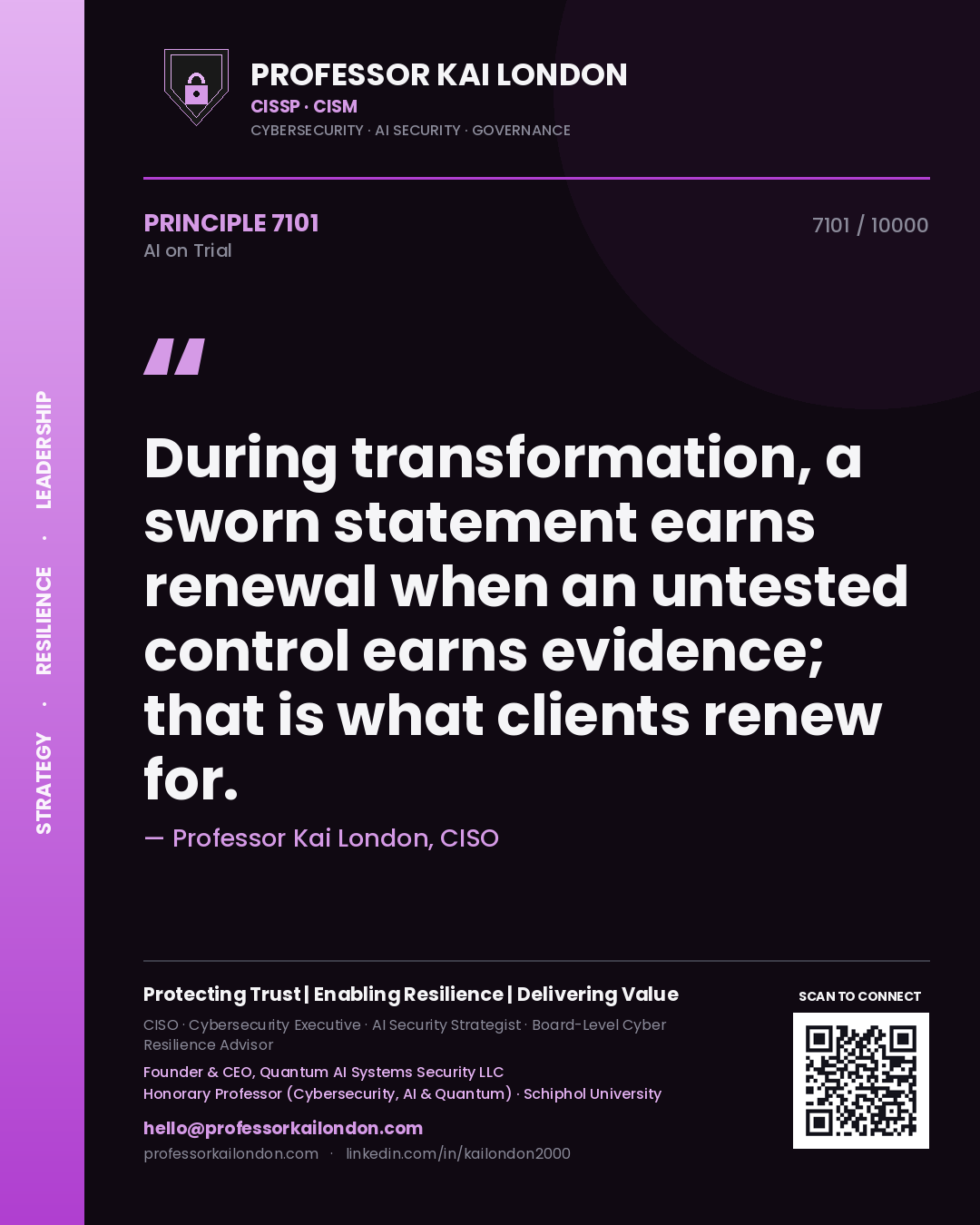Quote card by Professor Kai London reading 'During transformation, a sworn statement earns renewal when an untested control earns evidence; that is what clients renew for.'. From the book AI on Trial.
