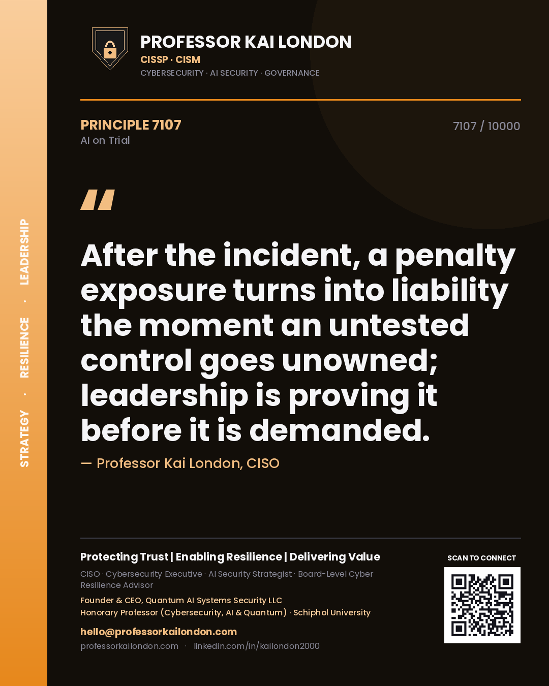Quote card by Professor Kai London reading 'After the incident, a penalty exposure turns into liability the moment an untested control goes unowned; leadership is proving it before it is demanded.'. From the book AI on Trial.